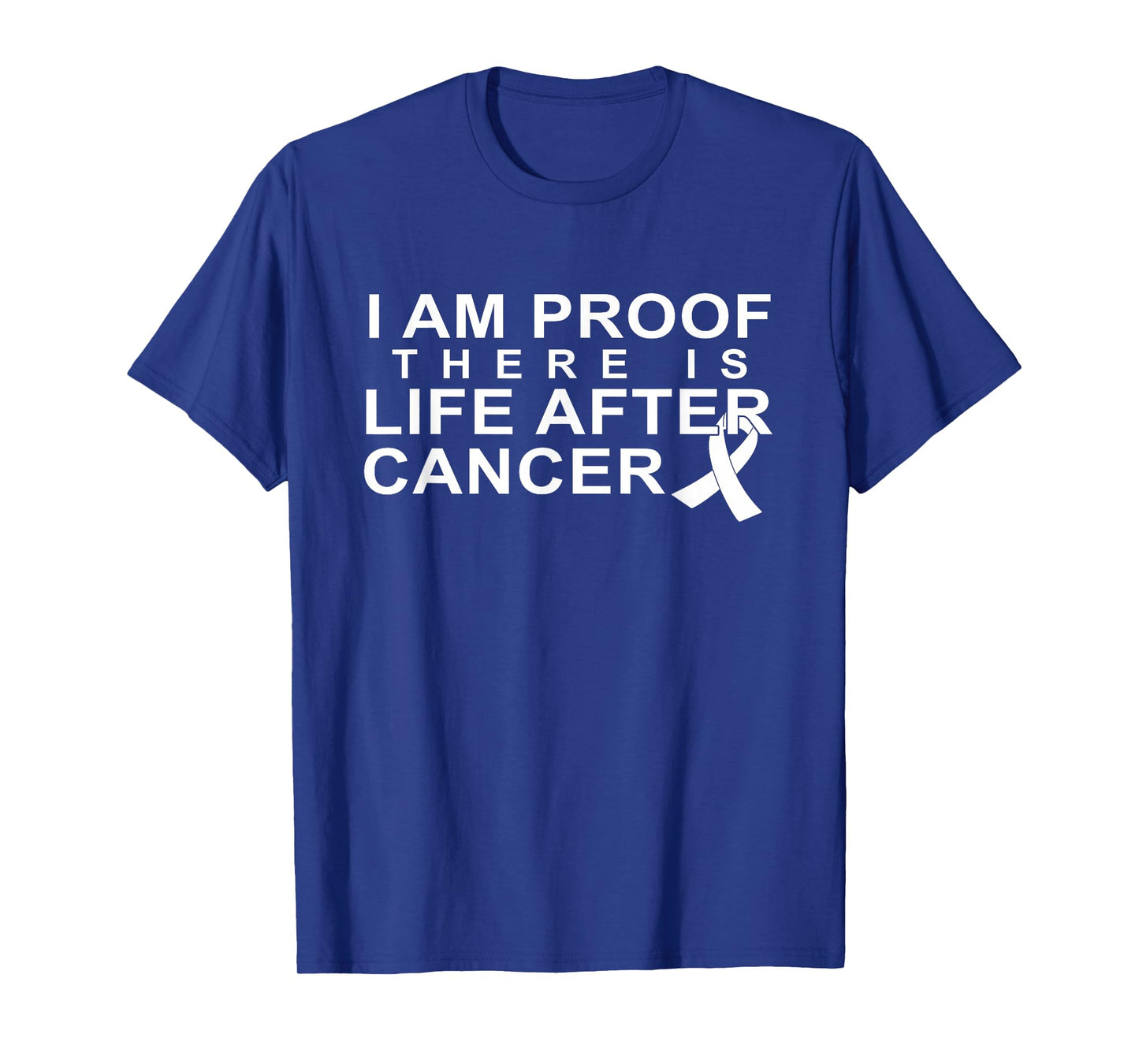 I'm Proof There's Life After Cancer, I'm A Survivor Shirt T-Shirt
