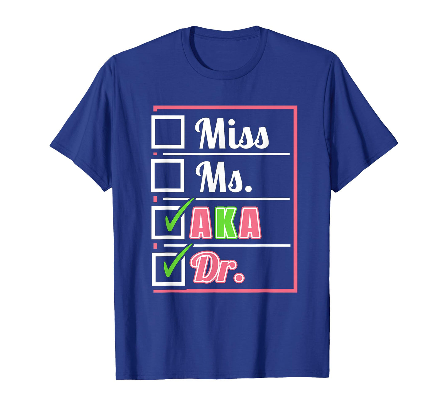 AKA Doctor Medical Worker Appreciation Graduation T-Shirt