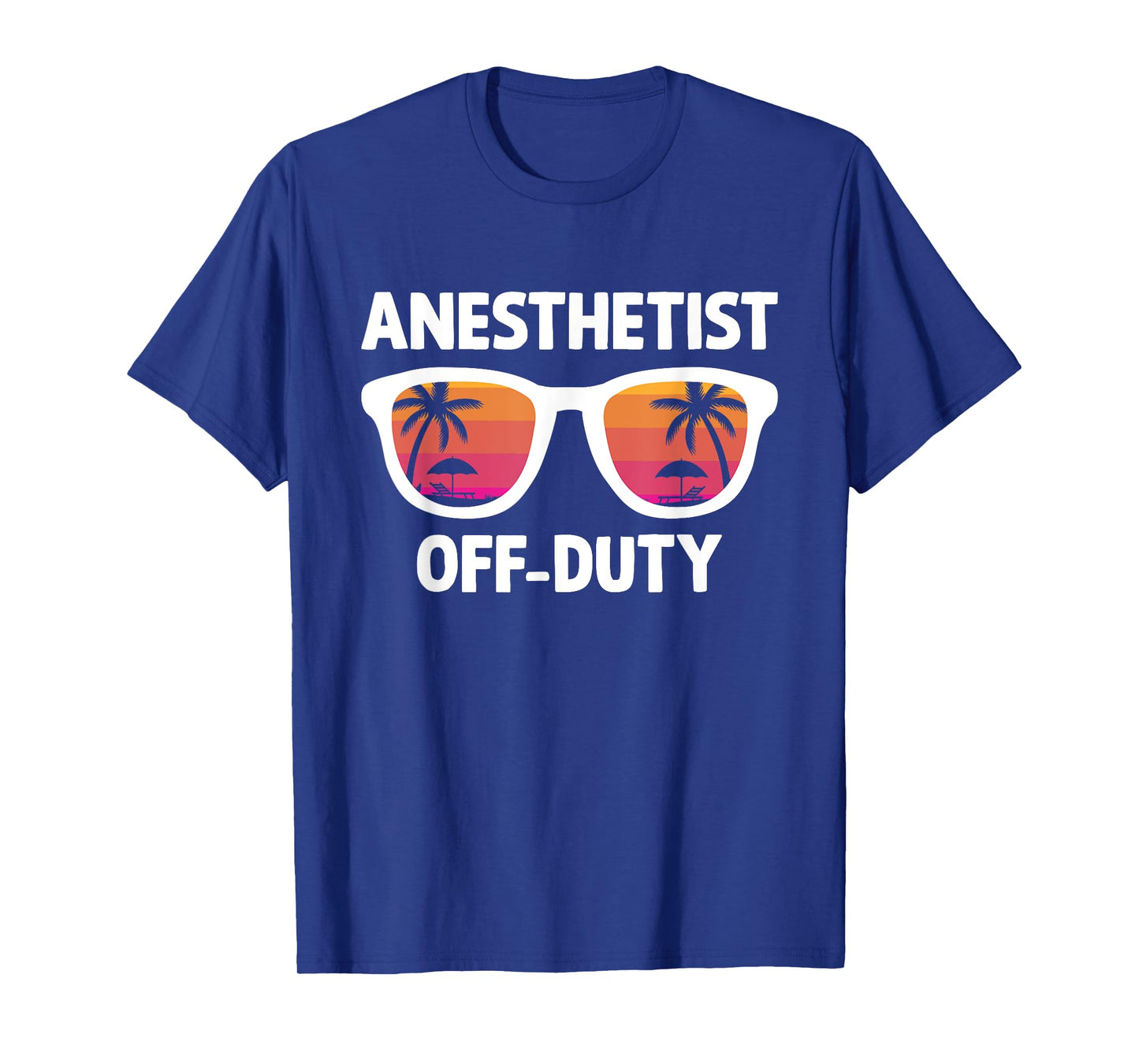 Anesthetist Off Duty Crna Funny Registered Nurse Anethetist T-Shirt