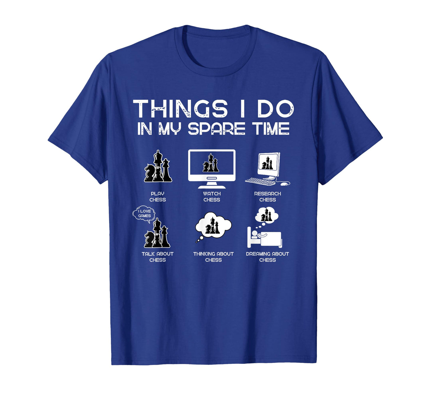 Things I Do In My Spare Time Funny Chess Lover T-Shirt