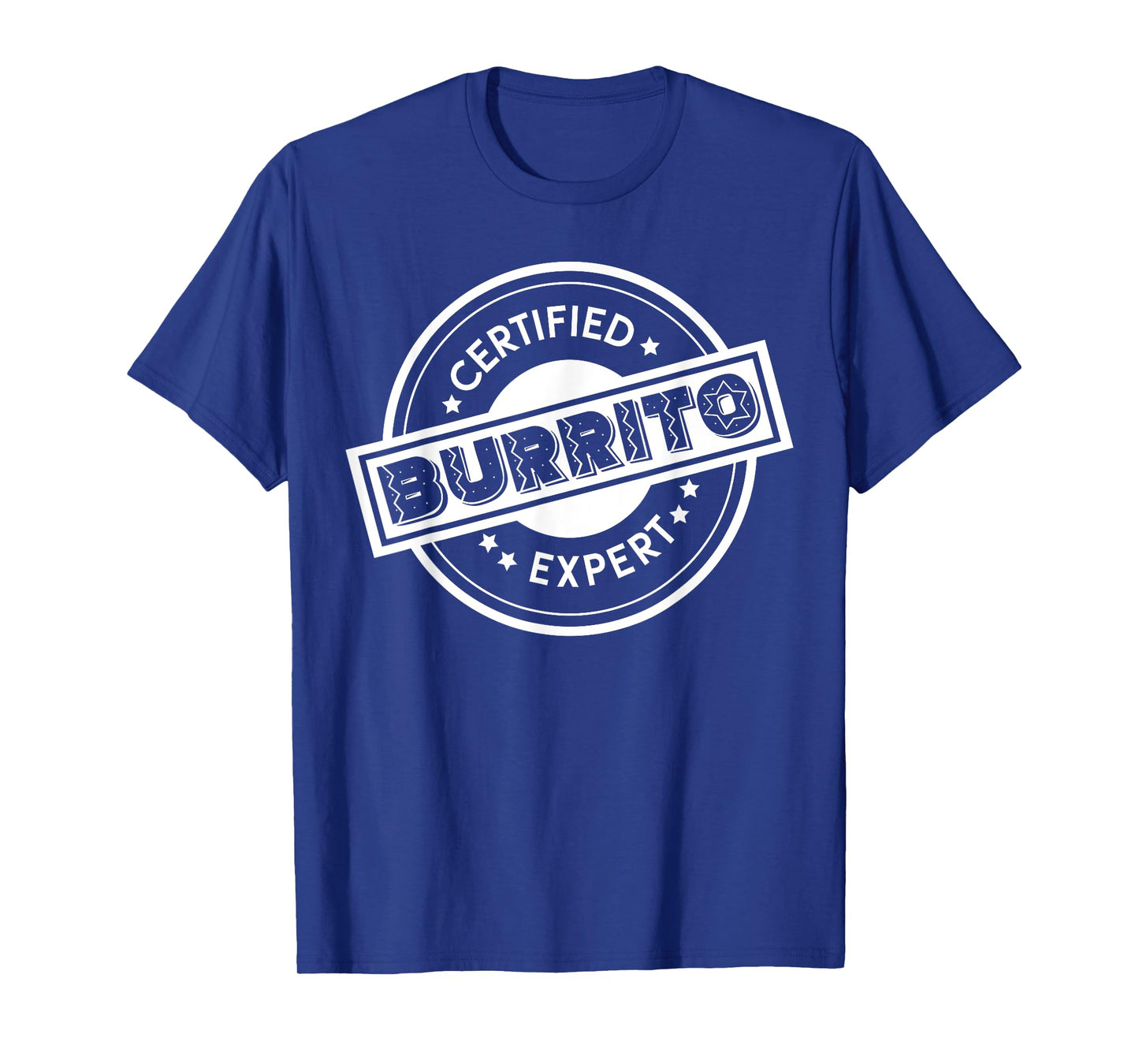 Certified Burrito Expert Wrapped Meat Veggies Tacos Burrito T-Shirt