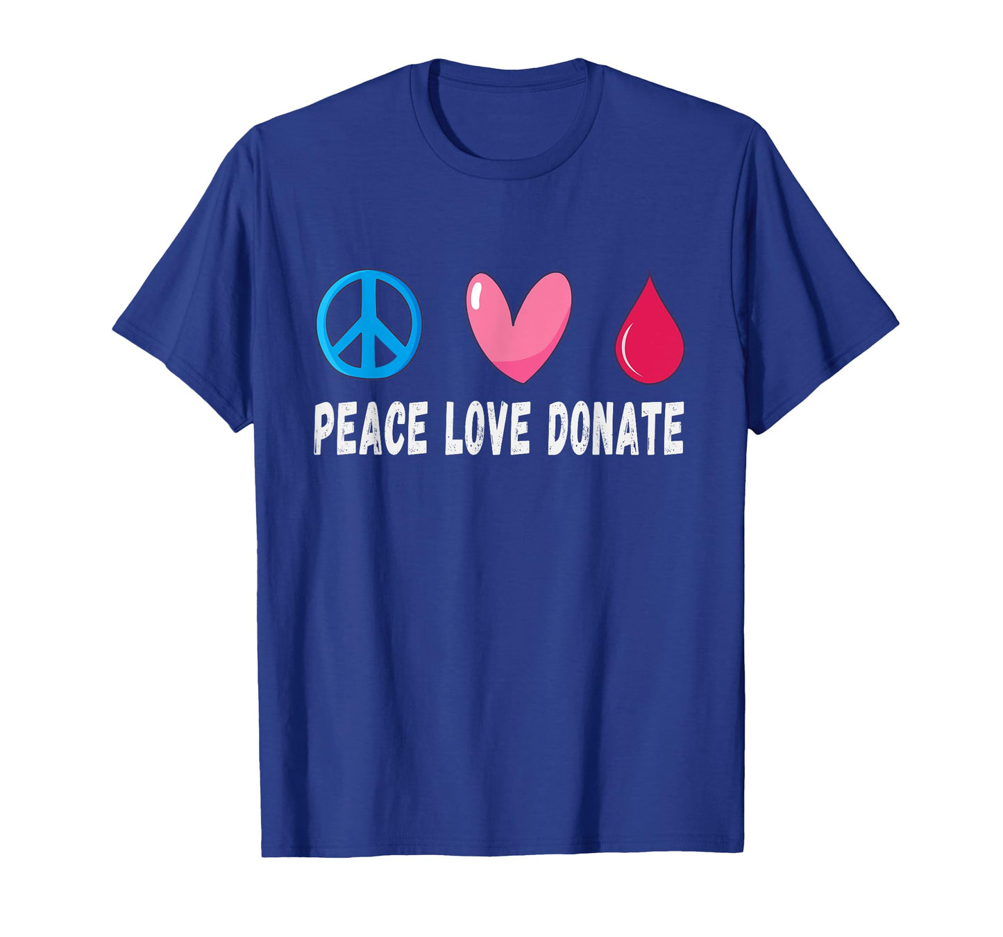 Peace Love Donate Blood Donation, Blood Donor T-Shirt