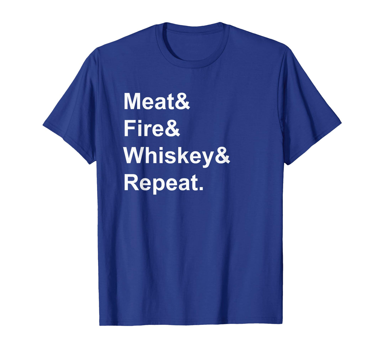 Meat Fire Whiskey Repeat Barbecue Funny BBQ Shirts T-Shirt