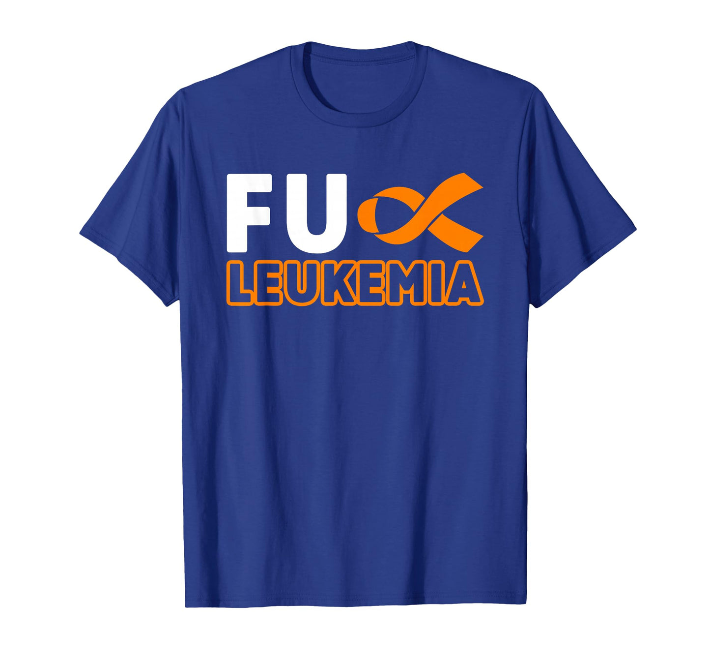 Fuck Leukemia Blood Cancer Awareness Orange Ribbon Fighter T-Shirt