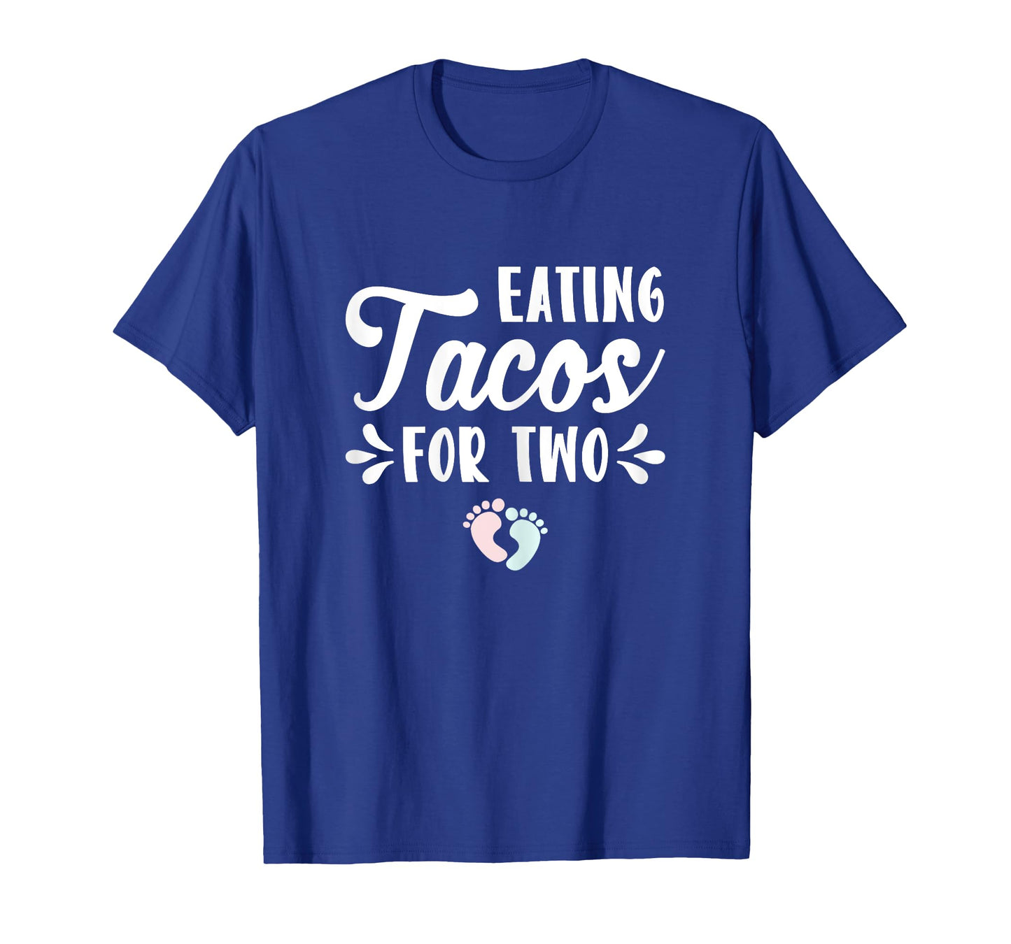 Eating Tacos For Two Pregnancy Announcement Mother Mom Gift T-Shirt