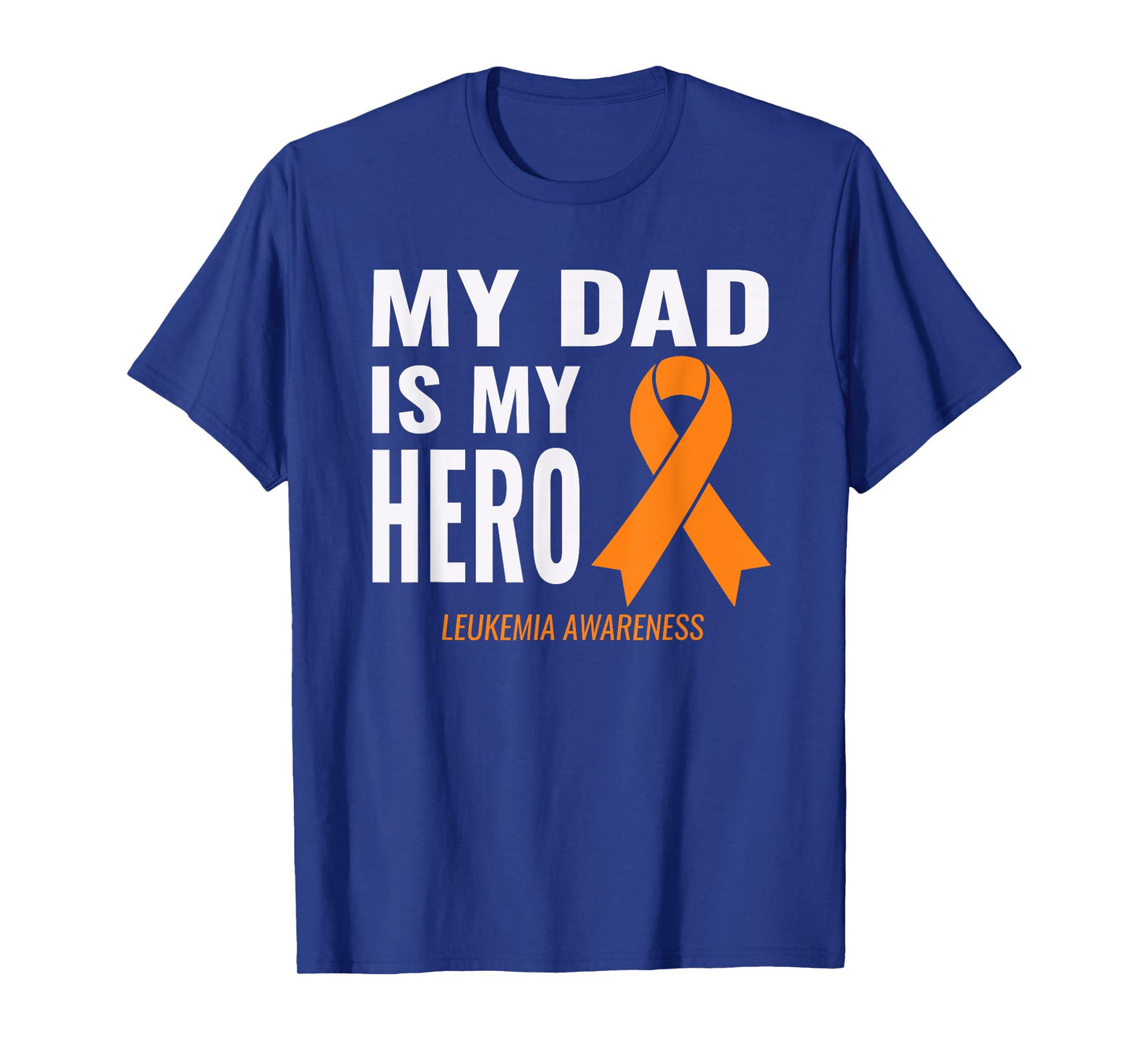 Leukemia Cancer Support - My Dad is My Hero Shirt T-Shirt
