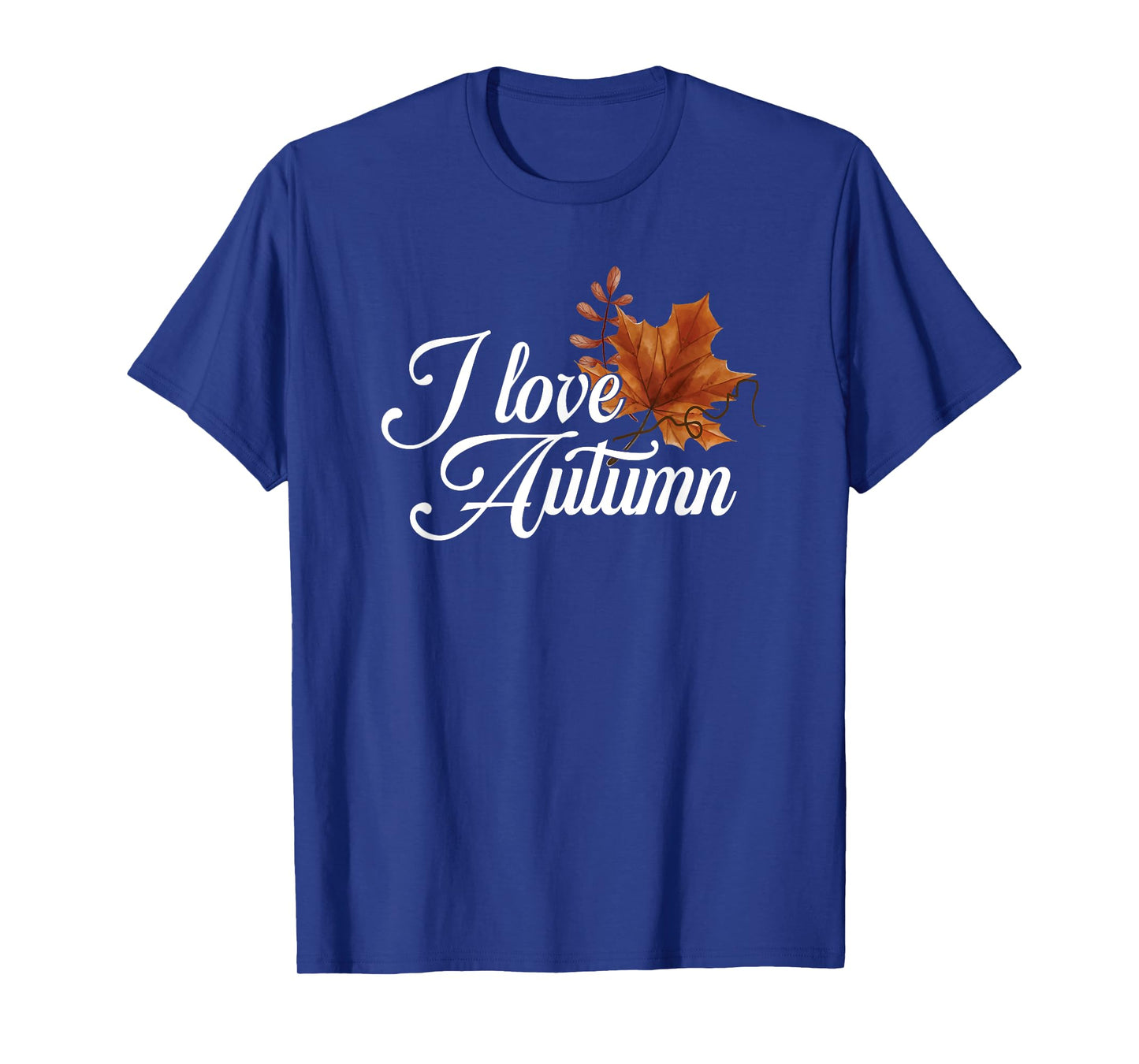 I Love Autumn | Colorful Leaves | Leaf Fall Season T-Shirt