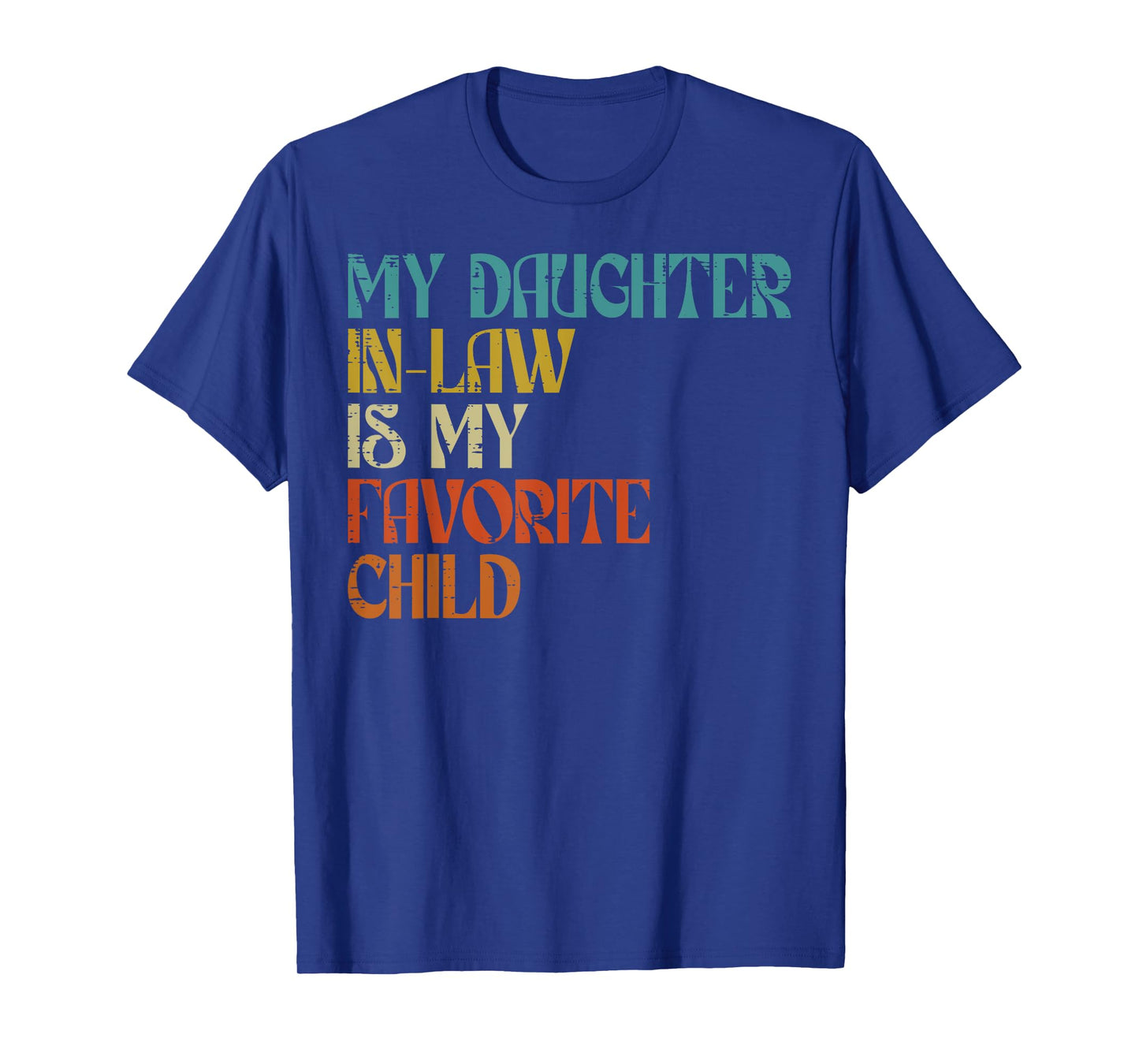 Daughter In Law Favorite Child Fathers Day Vintage Dad Papa T-Shirt