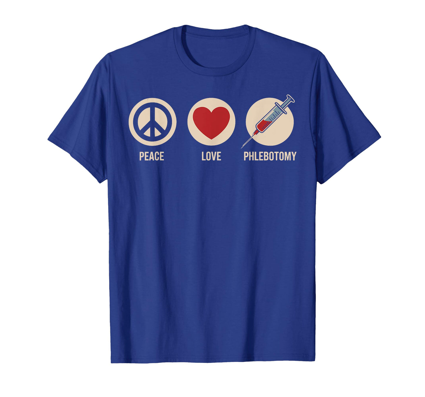 Funny Phlebotomist Peace Love Phlebotomy T-Shirt