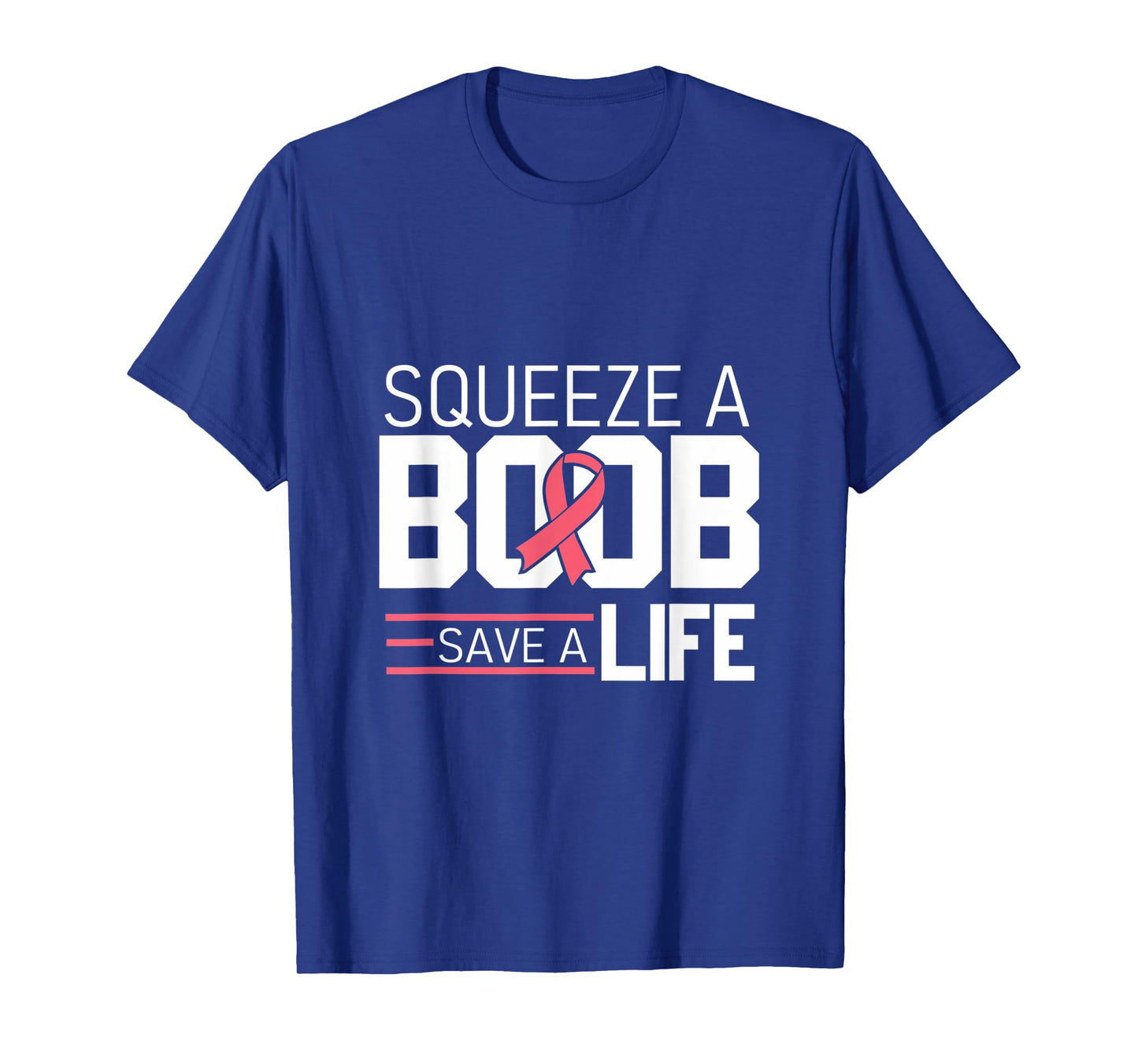 Squeeze A Boob Save A Life, Fight Breast Cancer Awareness T-Shirt