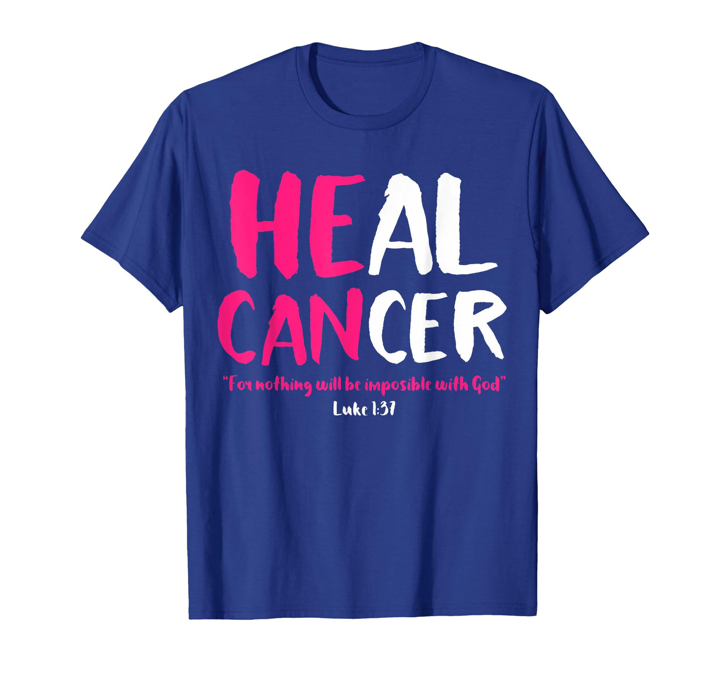 Breast Cancer Awareness Month He Can Heal Christian God Pink T-Shirt