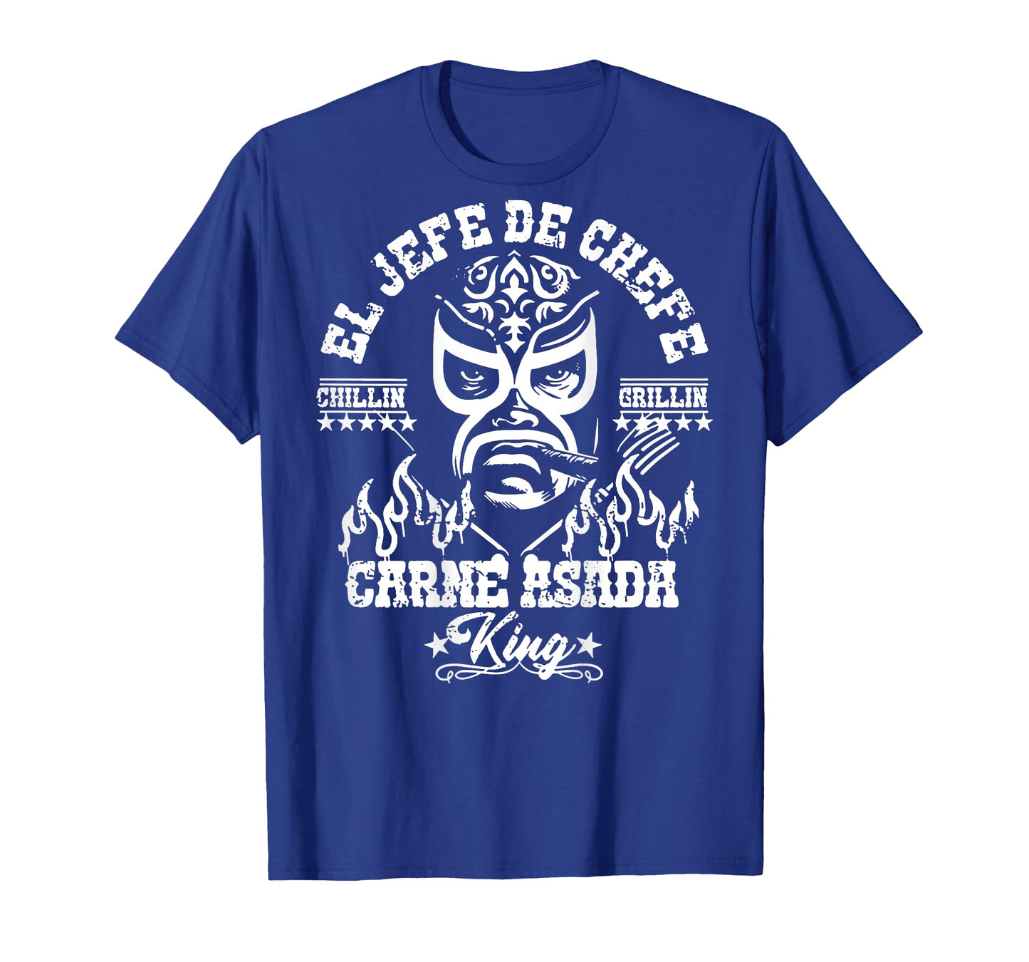 El Jefe Chefe Carne Asada King (on back) T-Shirt