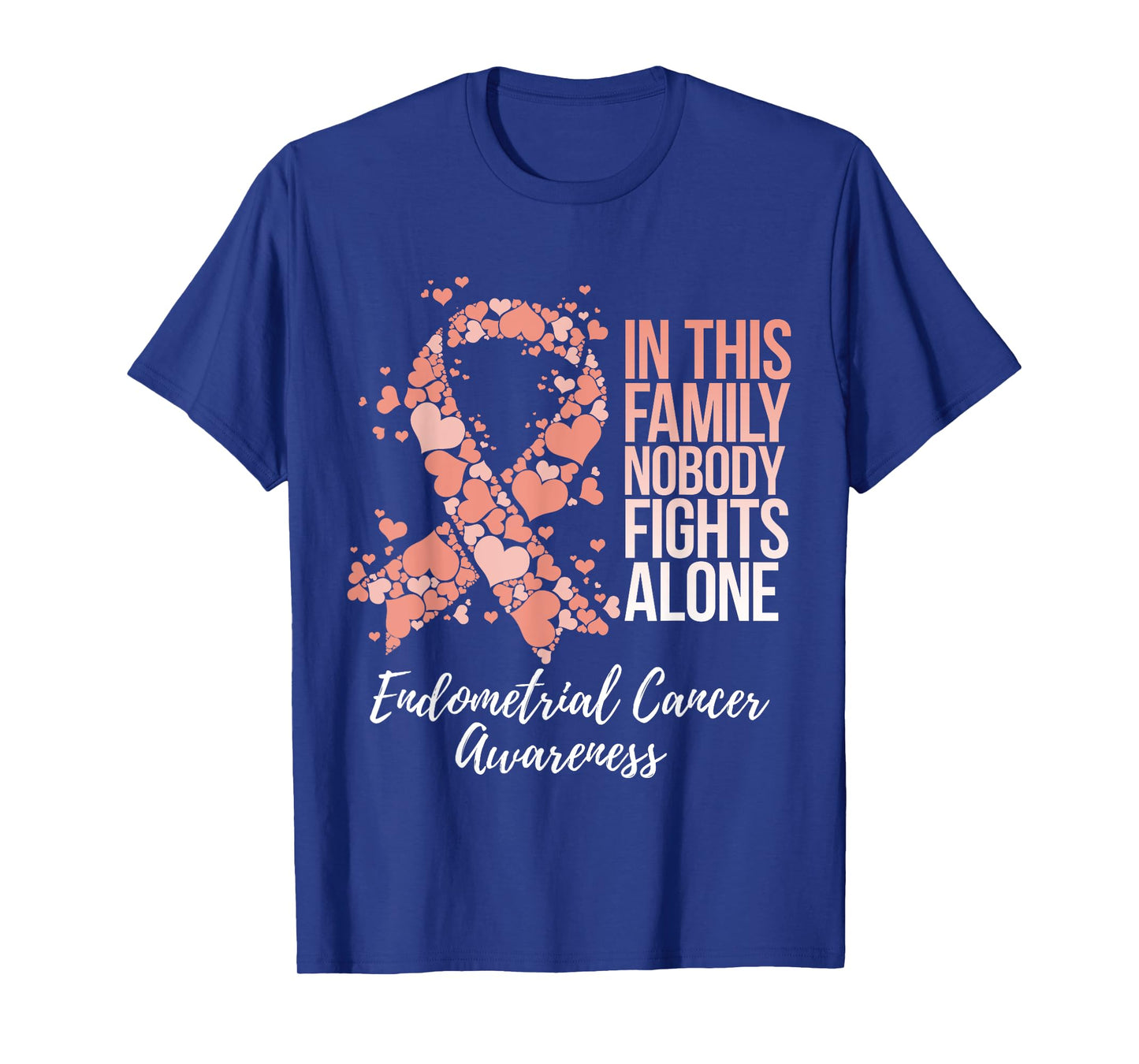 Family Support Endometrial Cancer Awareness T-Shirt