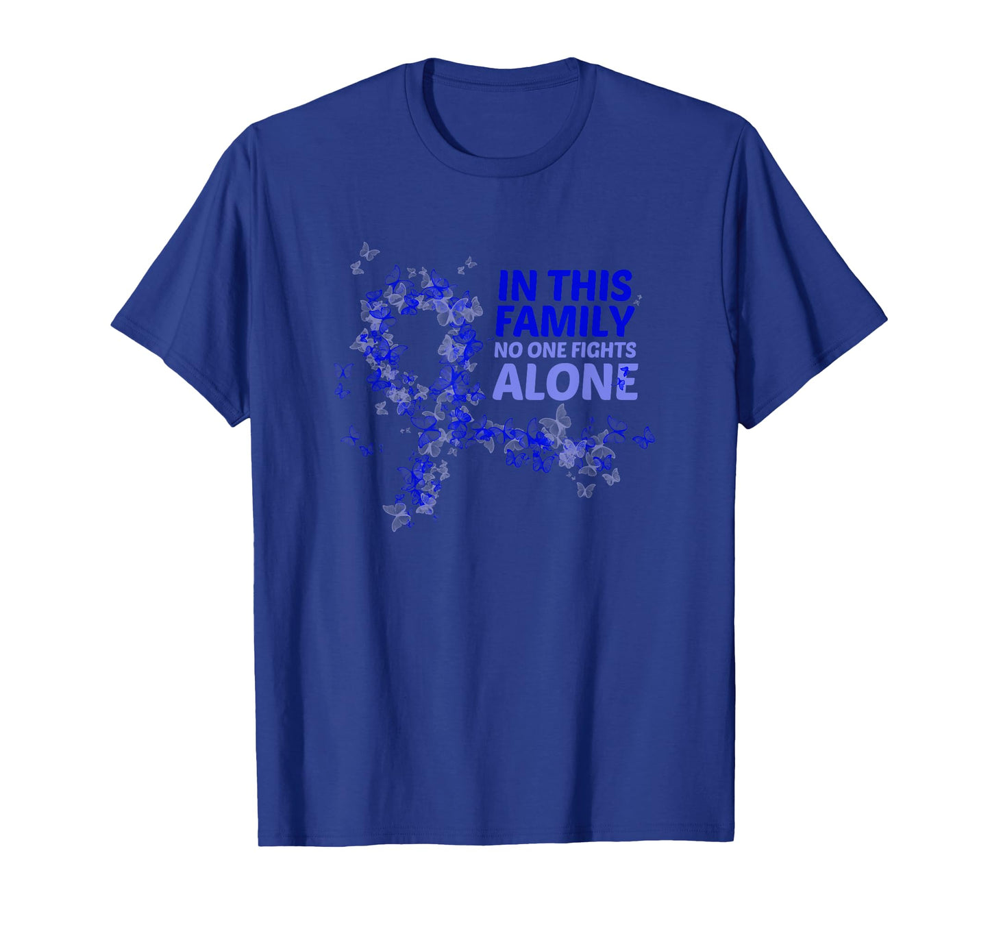 Rectal Cancer Awareness In This Family No One Fights Alone T-Shirt