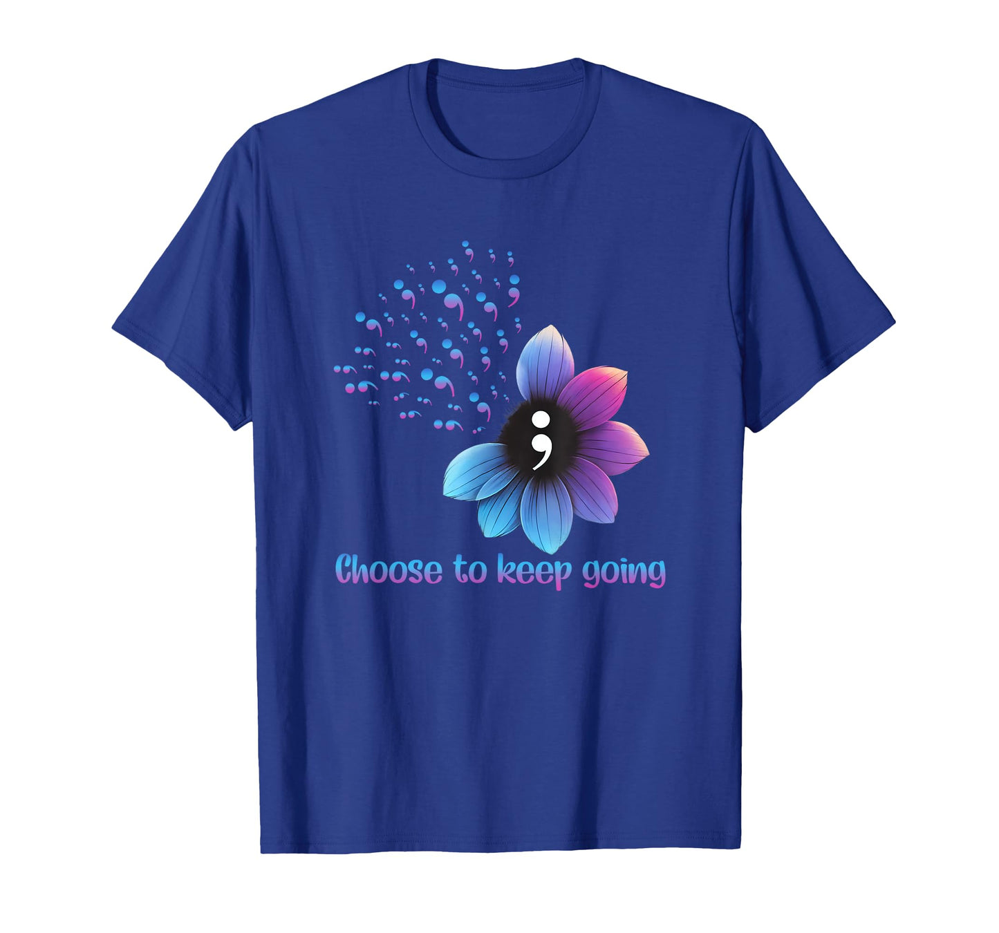 Flower Suicide Prevention Awareness Choose To Keep Going T-Shirt