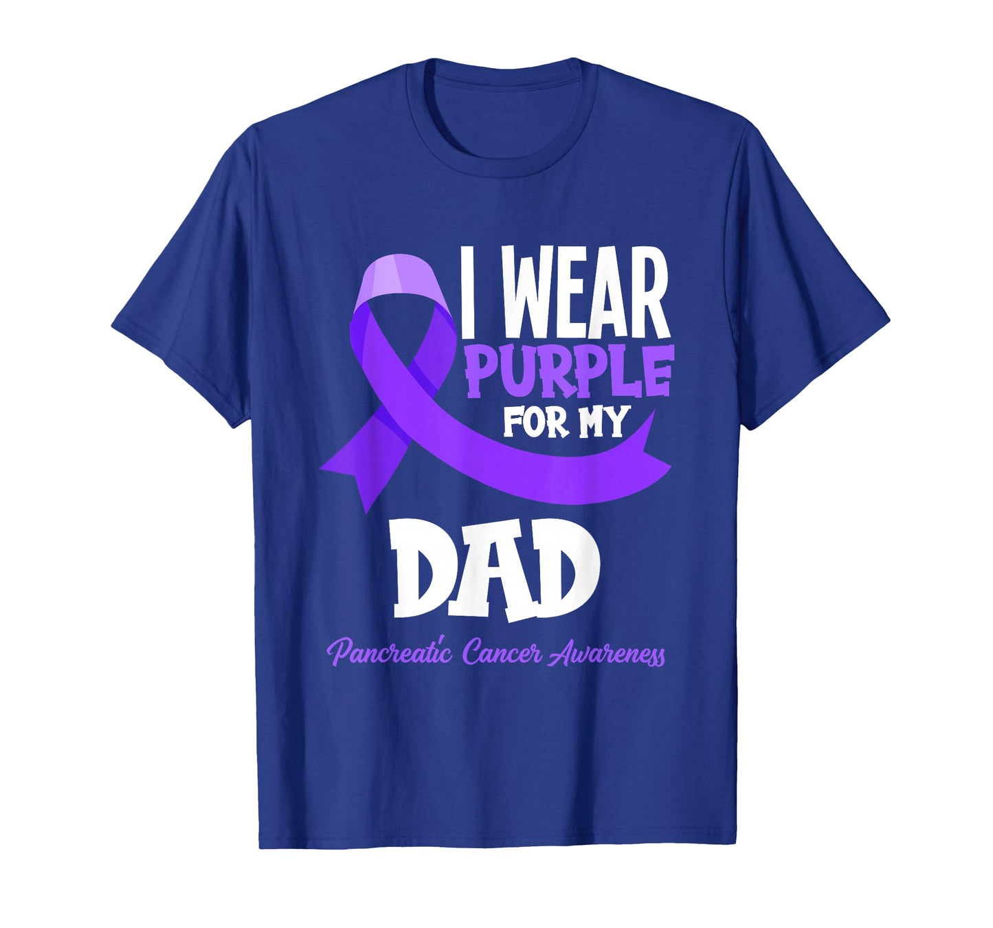 I Wear Purple For My Dad Pancreatic Cancer Awareness T-Shirt