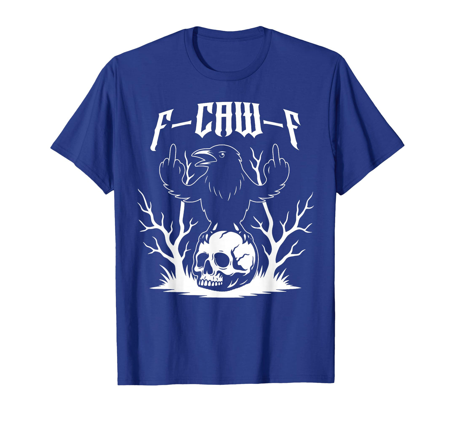 Black Crow F-Caw-F Funny Black Bird T-Shirt
