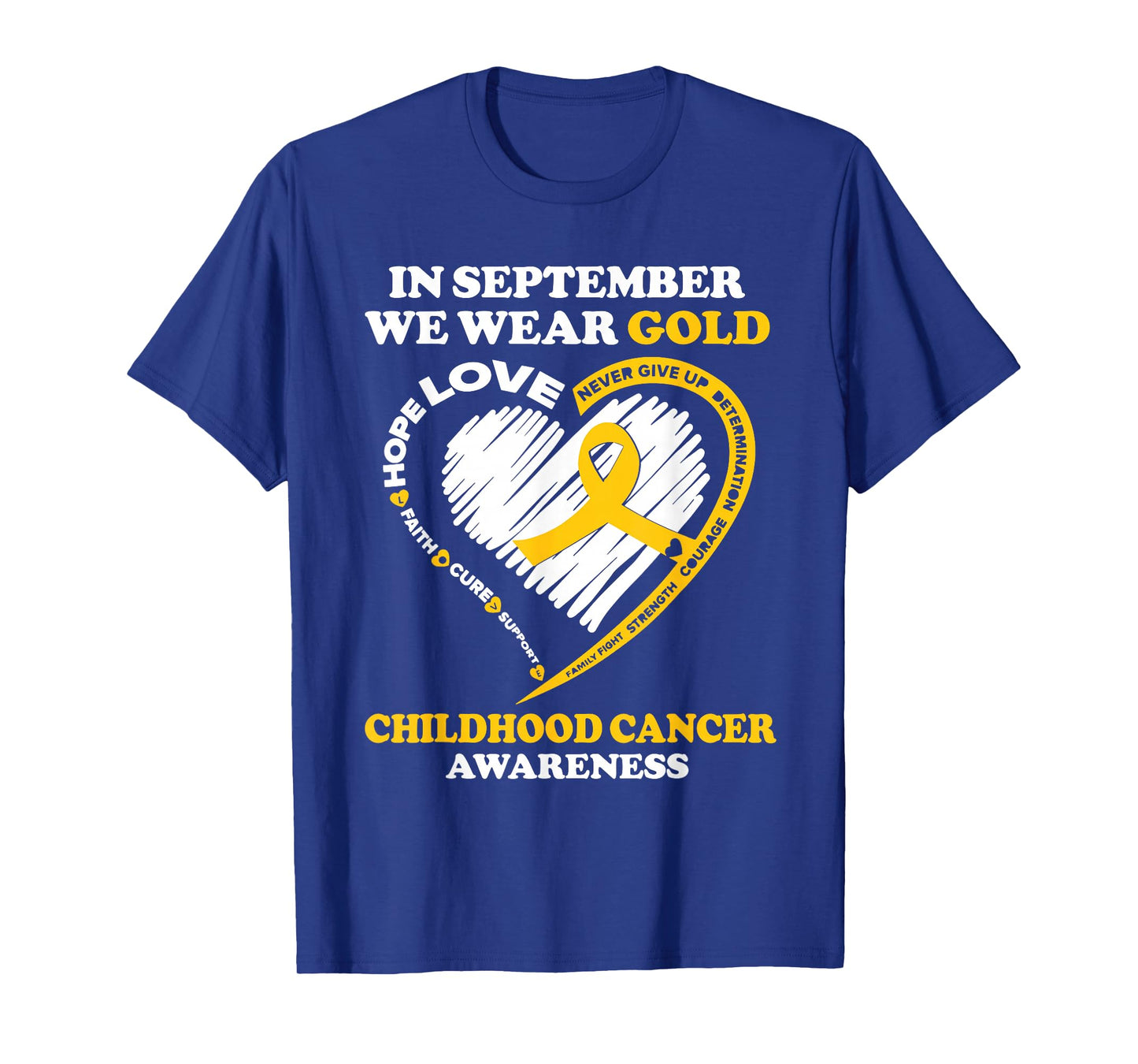 Childhood Cancer Awareness Shirts In September We Wear Gold T-Shirt