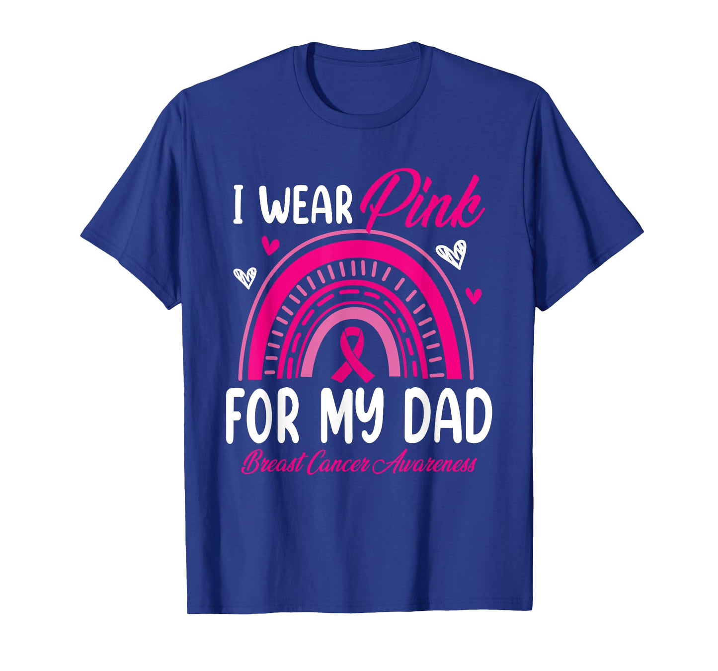 Rainbow I Wear Pink For My Dad Breast Cancer Awareness T-Shirt