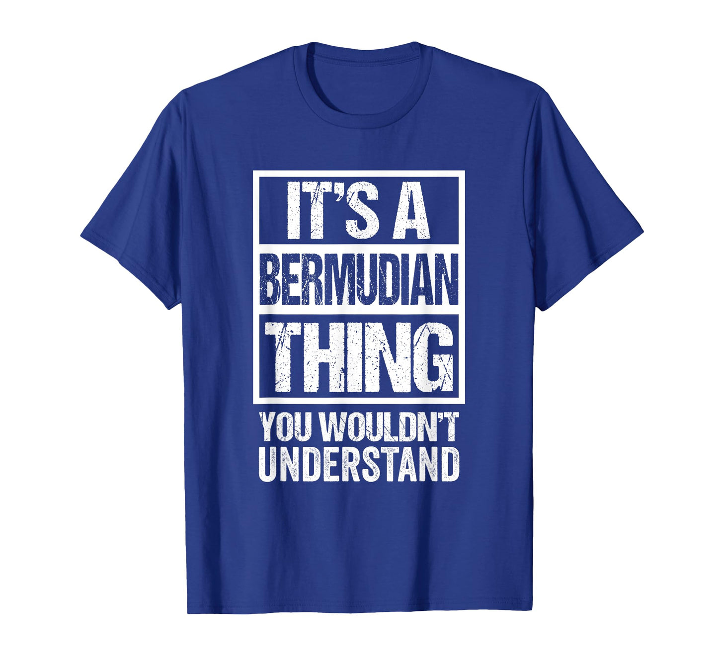 It's A Bermudian Thing You Wouldn't Understand Bermudas T-Shirt