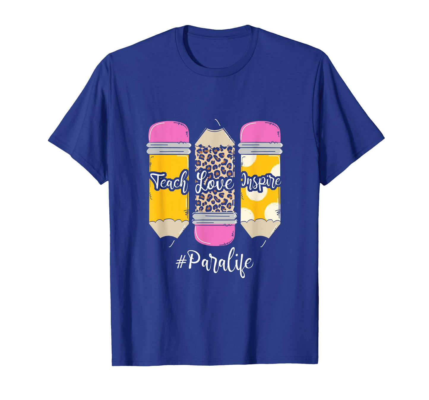 Teach Loves Inspire Para Life Paraprofessional Teacher T-Shirt