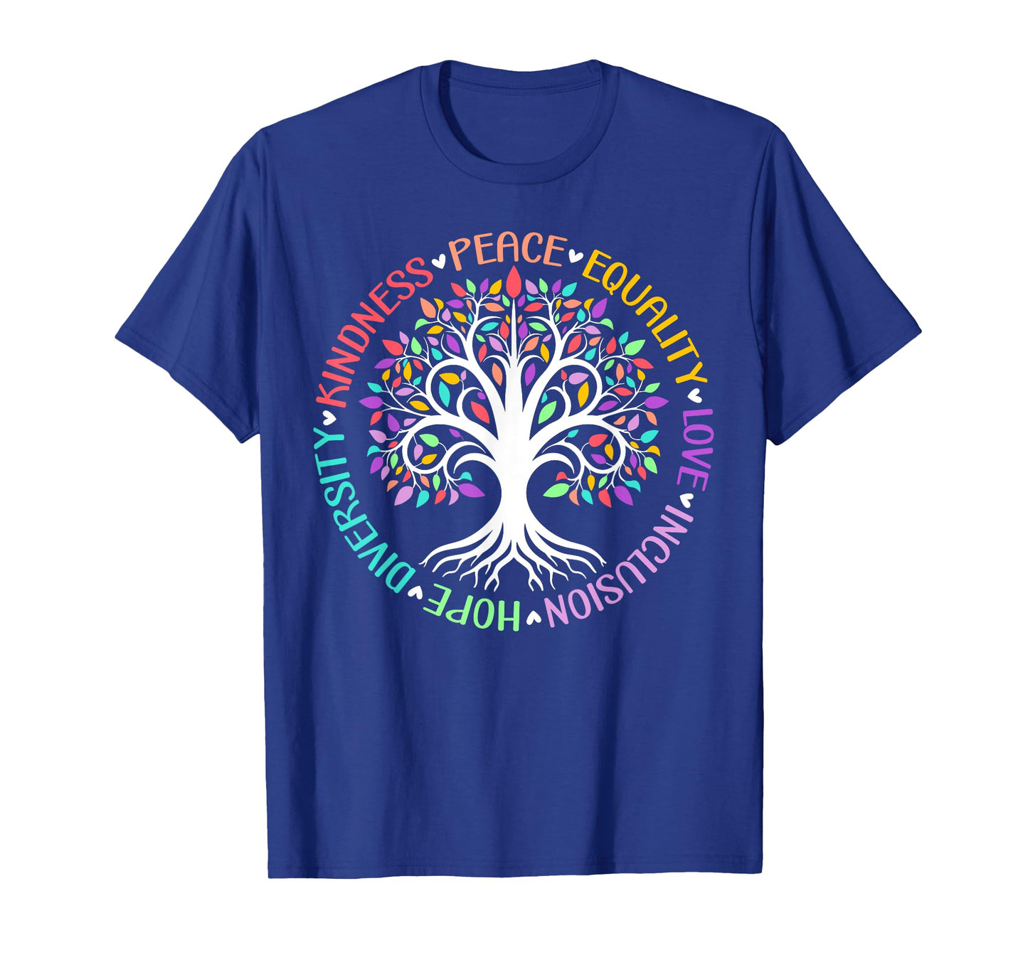 Kindness Peace Equality Love Hope Diversity Positive Quote T-Shirt