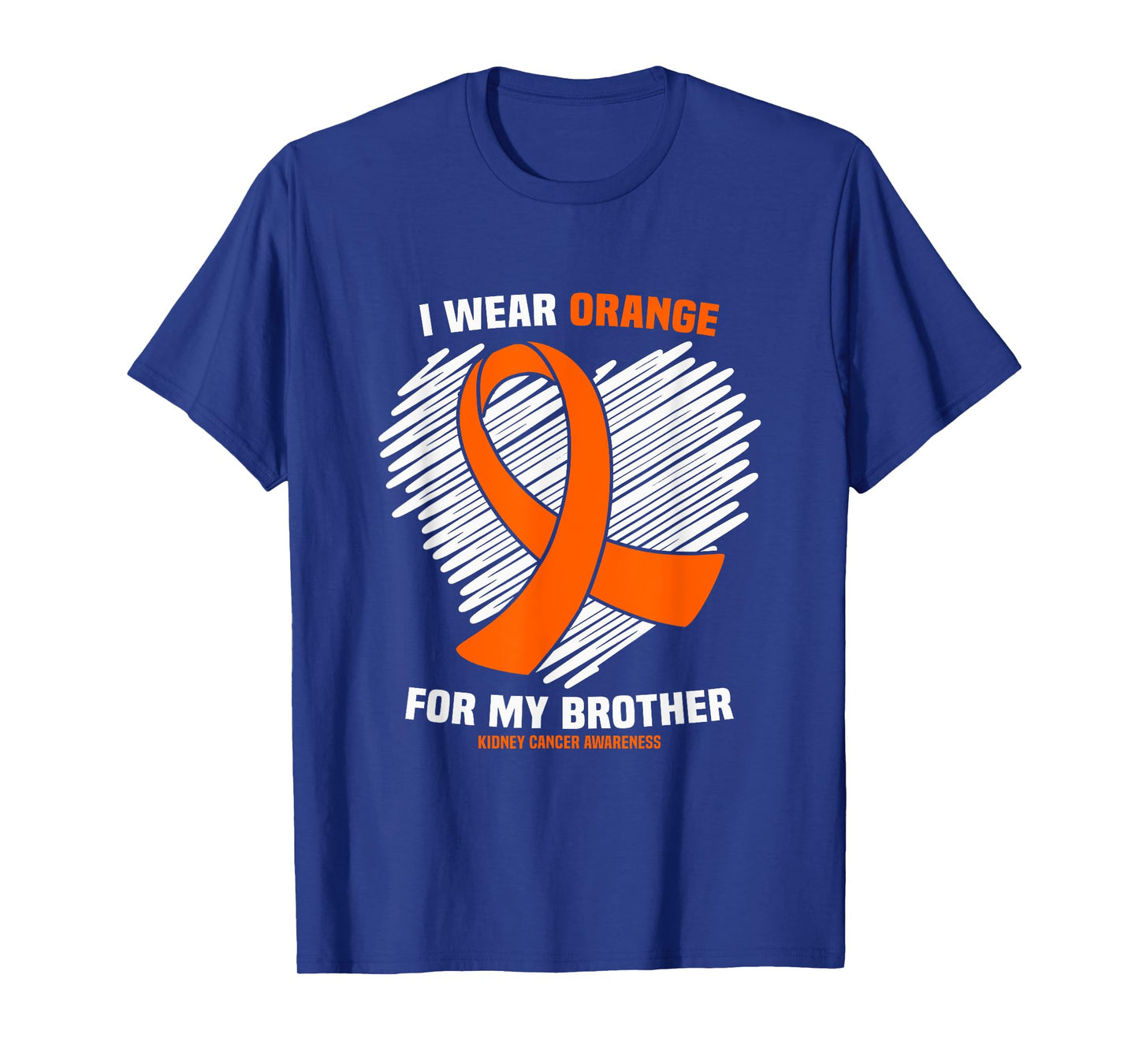I Wear Orange For My Brother Kidney Cancer Awareness T-Shirt