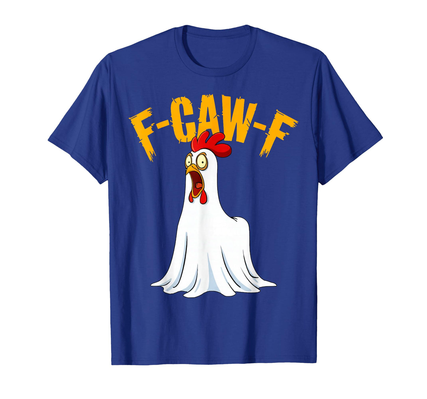 Funny FCAWF Chicken F-Caw-F Ghost Chicken for Halloween T-Shirt