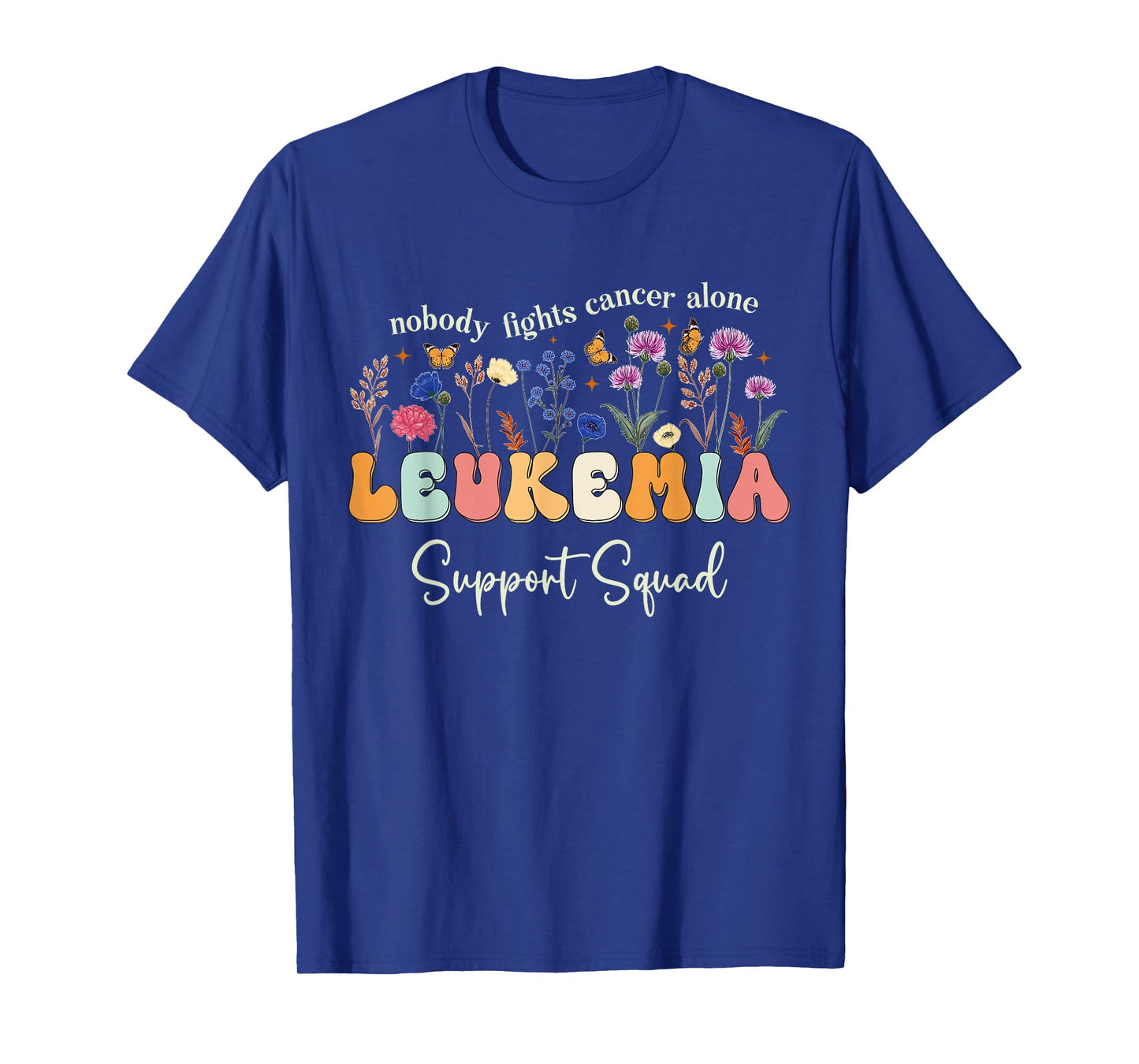 Leukemia Blood Cancer Awareness Funny Leukemia Support Squad T-Shirt