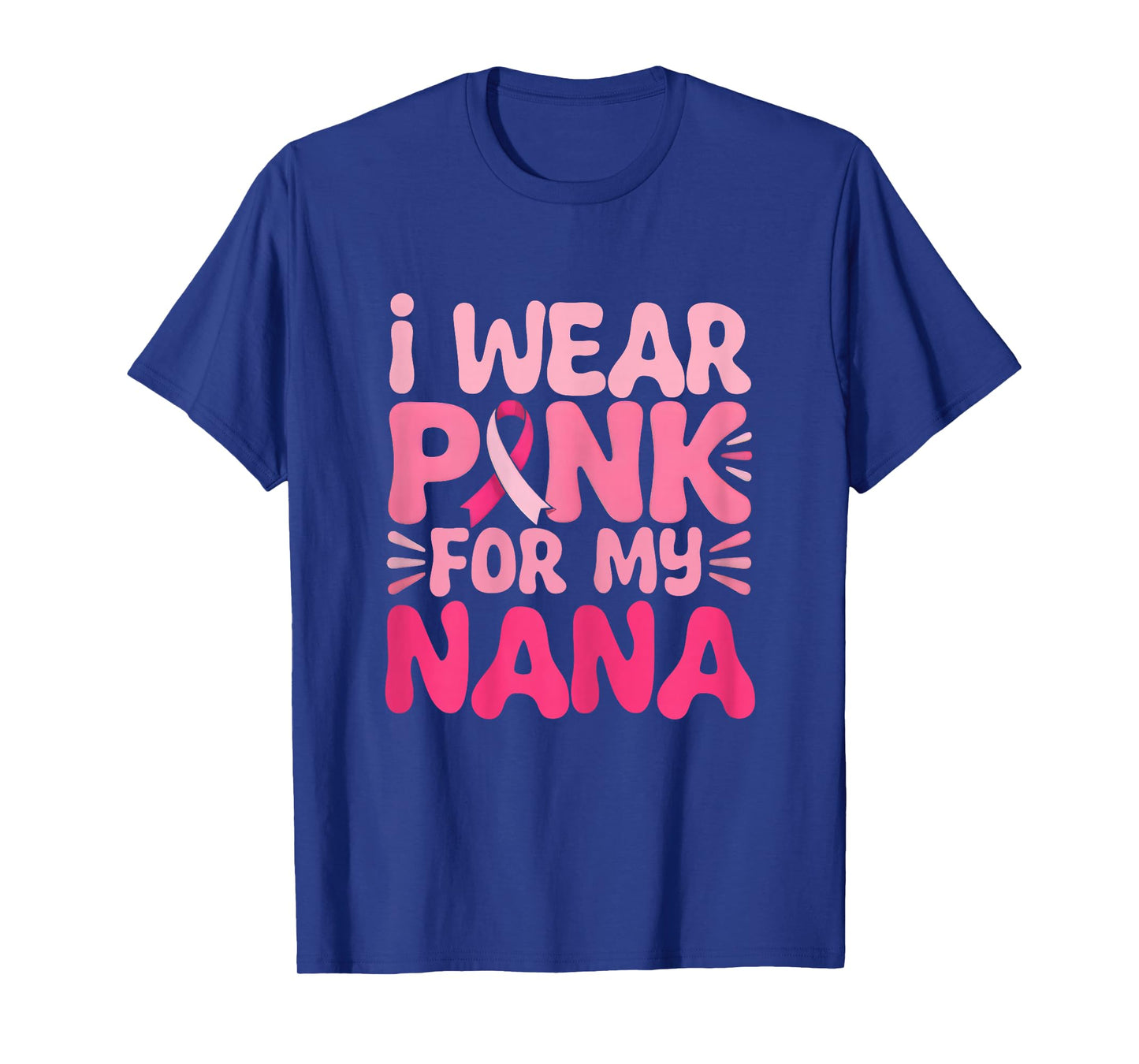 Groovy I Wear Pink For My Nana Ribbon Breast Cancer Support T-Shirt