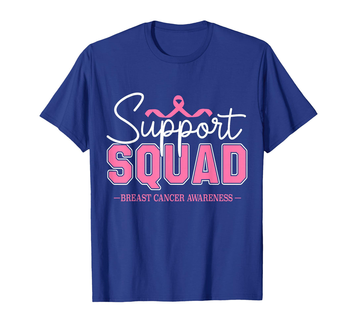 Breast Cancer Pink Ribbon Support Squad Men Women Kids T-Shirt