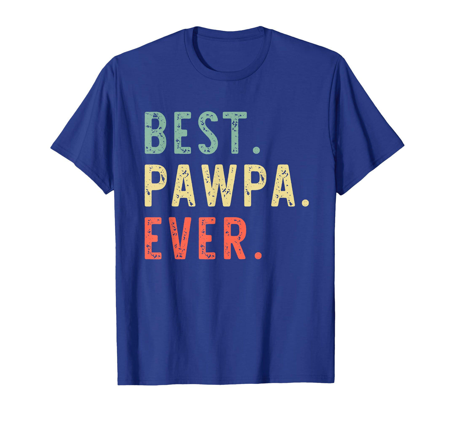 Best Pawpa Ever Cool Funny Vintage T-Shirt