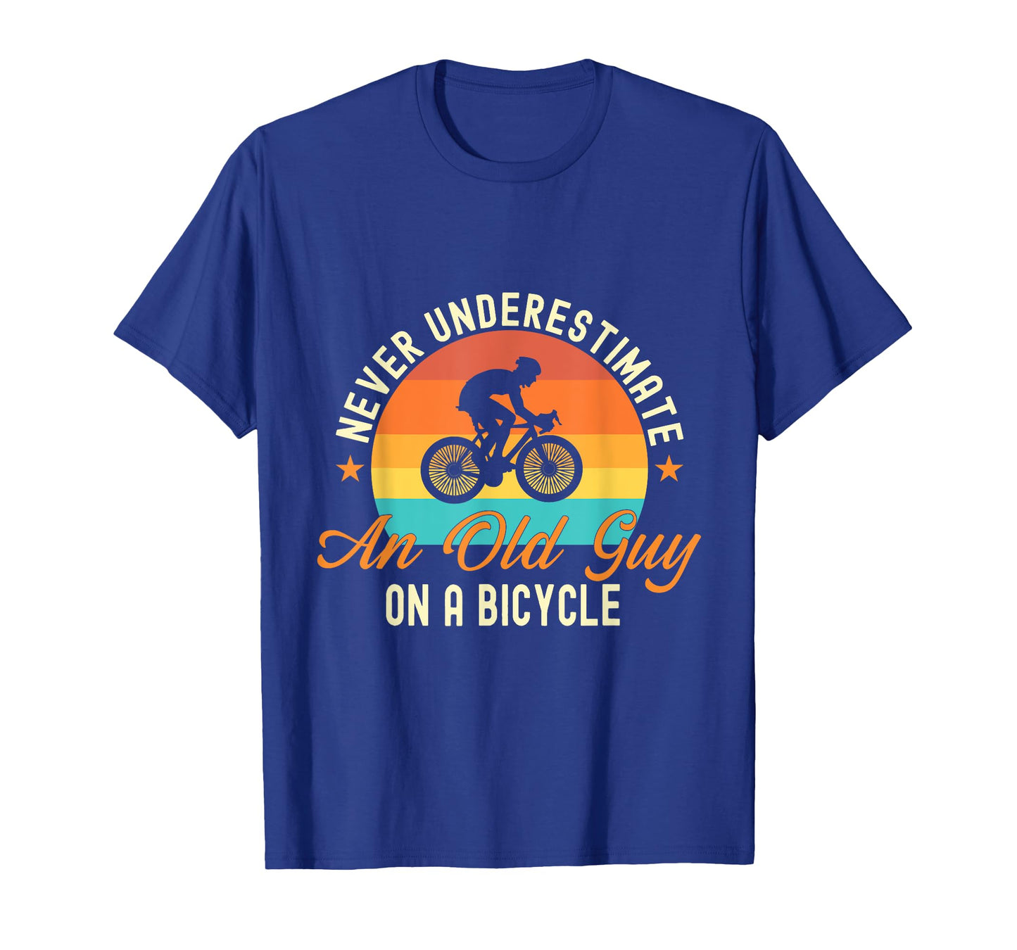 Never Underestimate An Old Guy On A Bicycle Cycling T-Shirt
