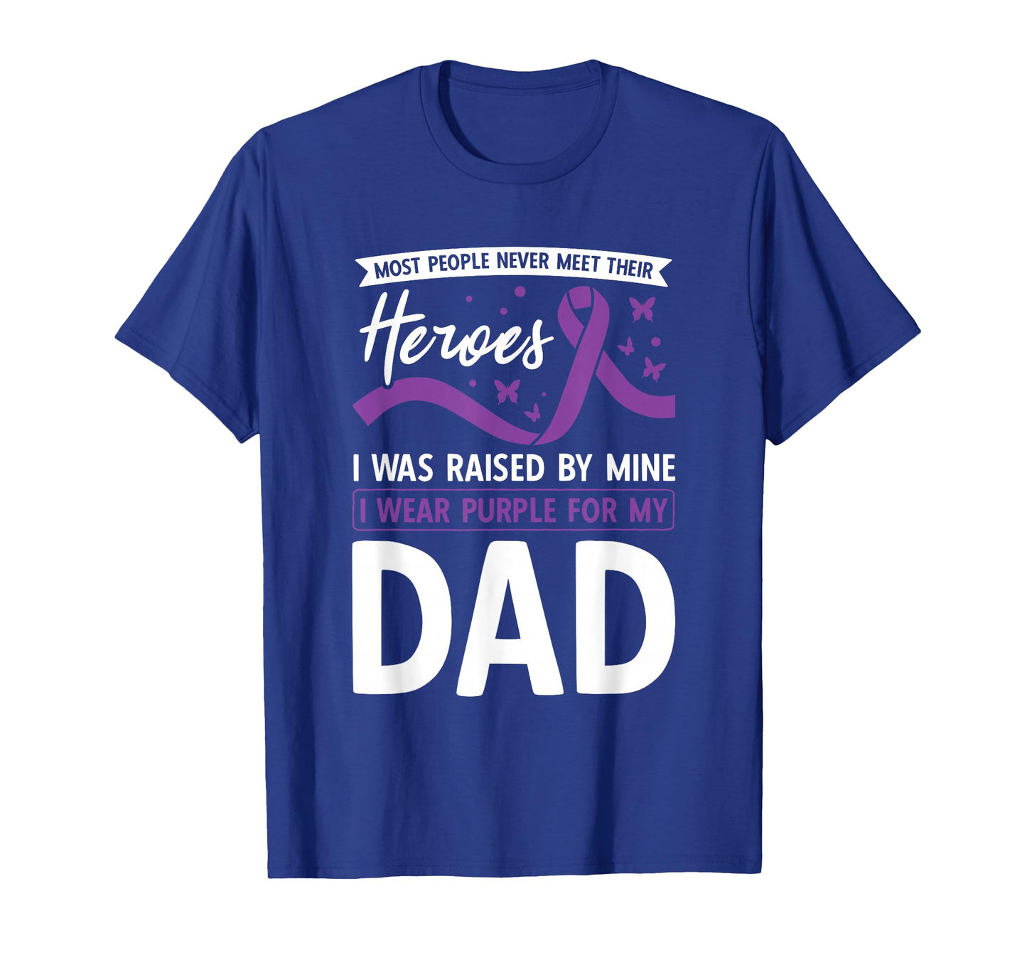 I Wear Purple For My Dad Heroes Pancreatic Cancer Awareness T-Shirt