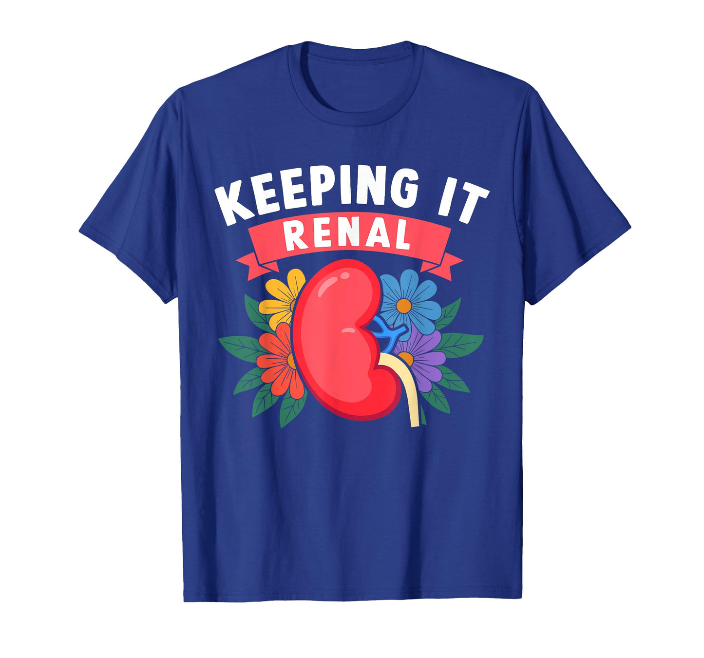 Dialysis Technician Kidney Keeping It Renal Nephrology Nurse T-Shirt