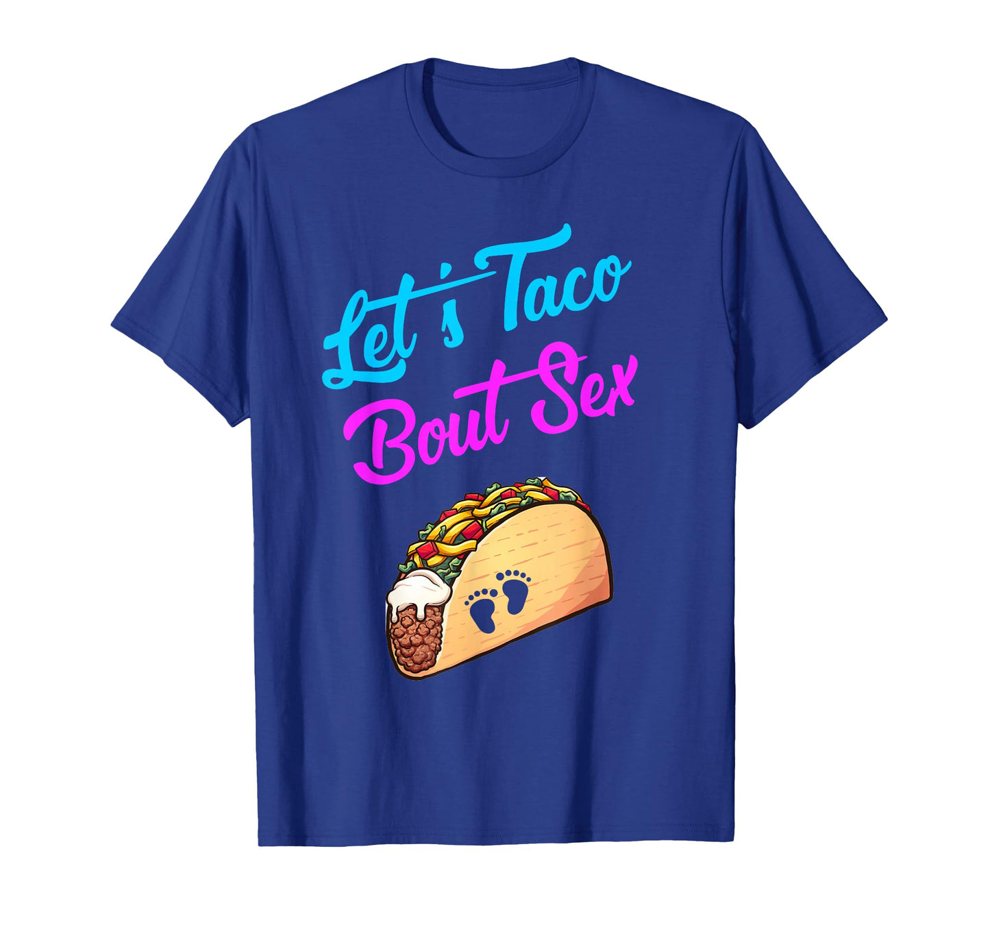 Mom Dad Let's Taco Bout Sex Funny Gender Reveal Party Gift T-Shirt