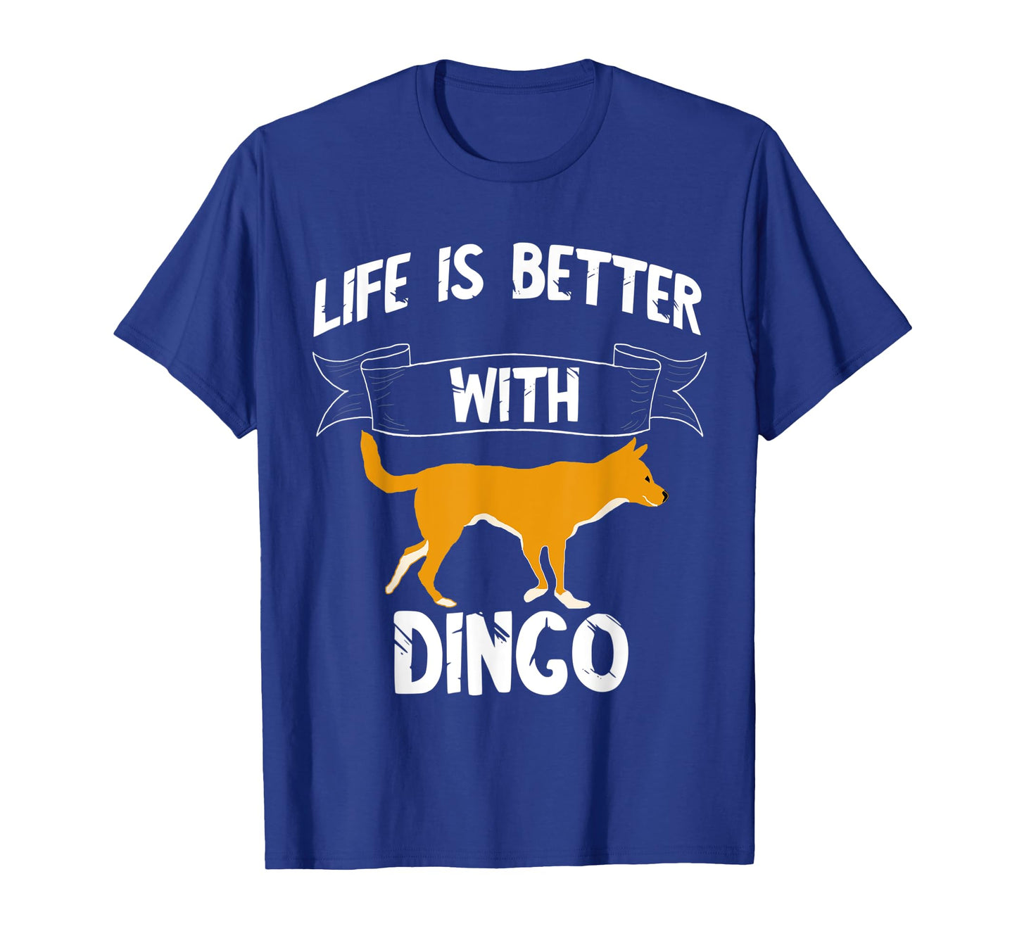 Life Is Better With Dingo Australian Wild Dog Dingoes Men Women Kids T-Shirt