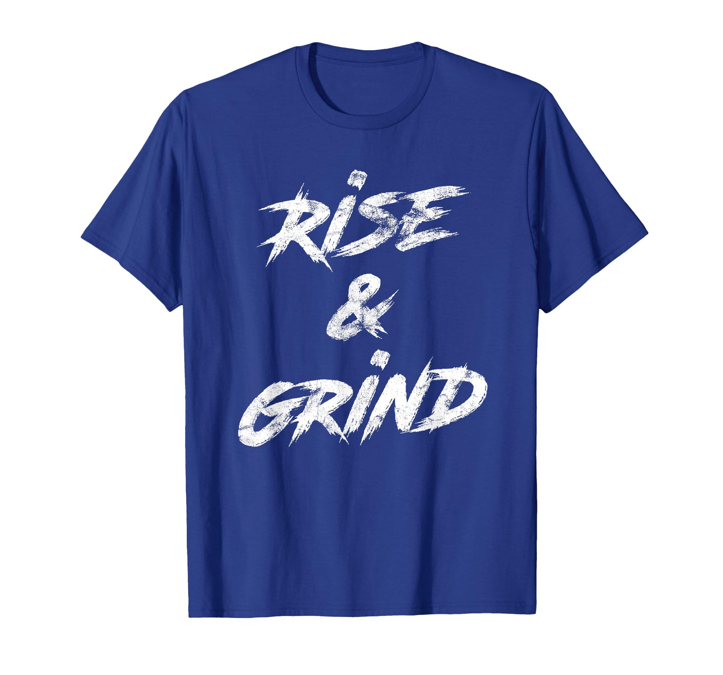 Rise & Grind Motivational Inspirational T-Shirt