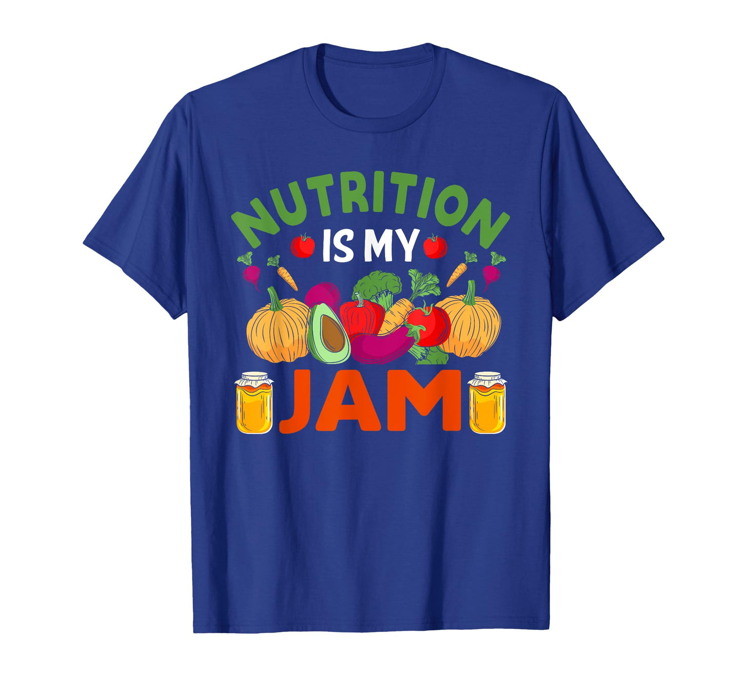 Nutrition Is My Jam - Funny Dietitian Nutritionist T-Shirt