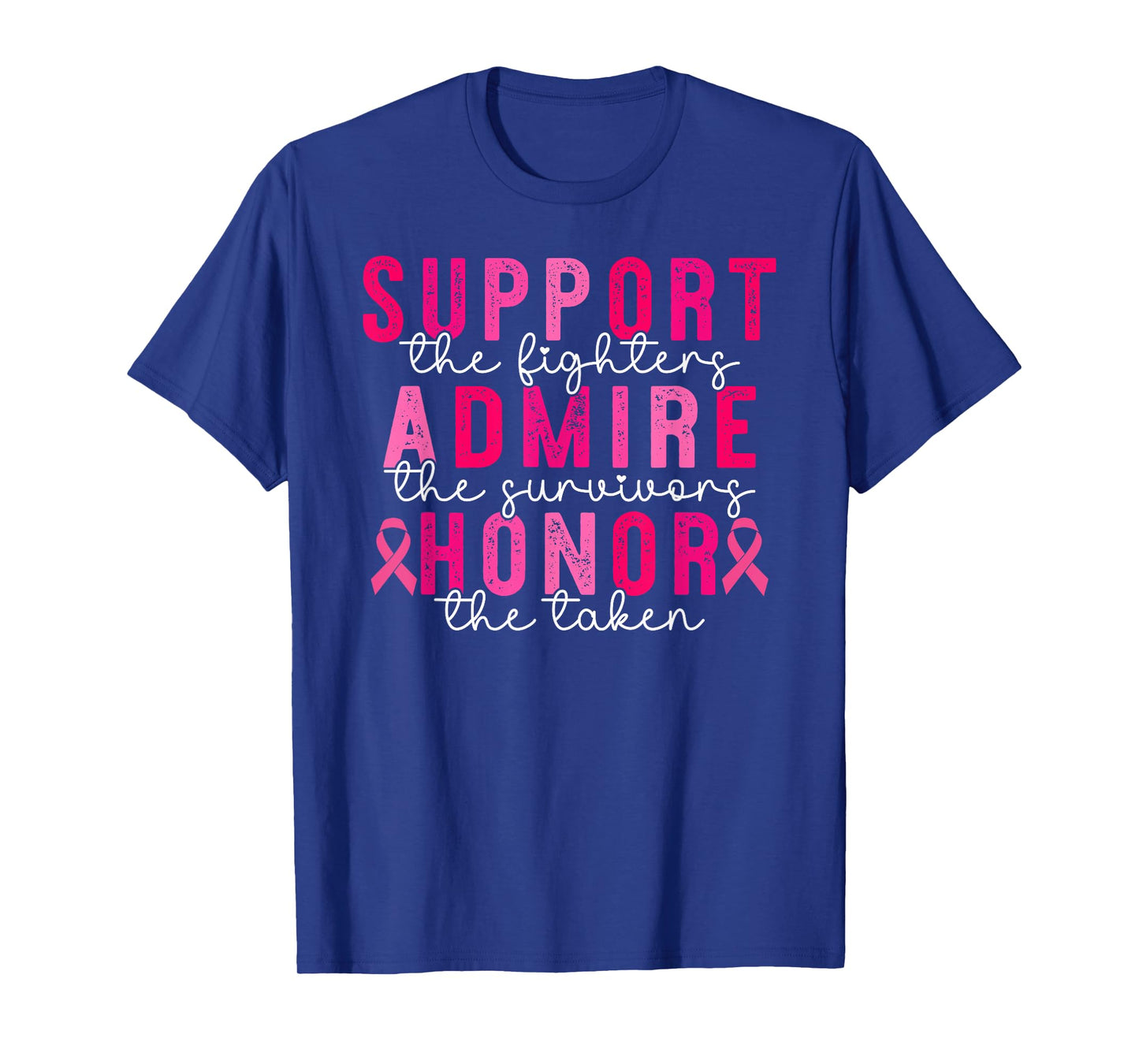 Breast Cancer Support Admire Honor Breast Cancer Awareness T-Shirt