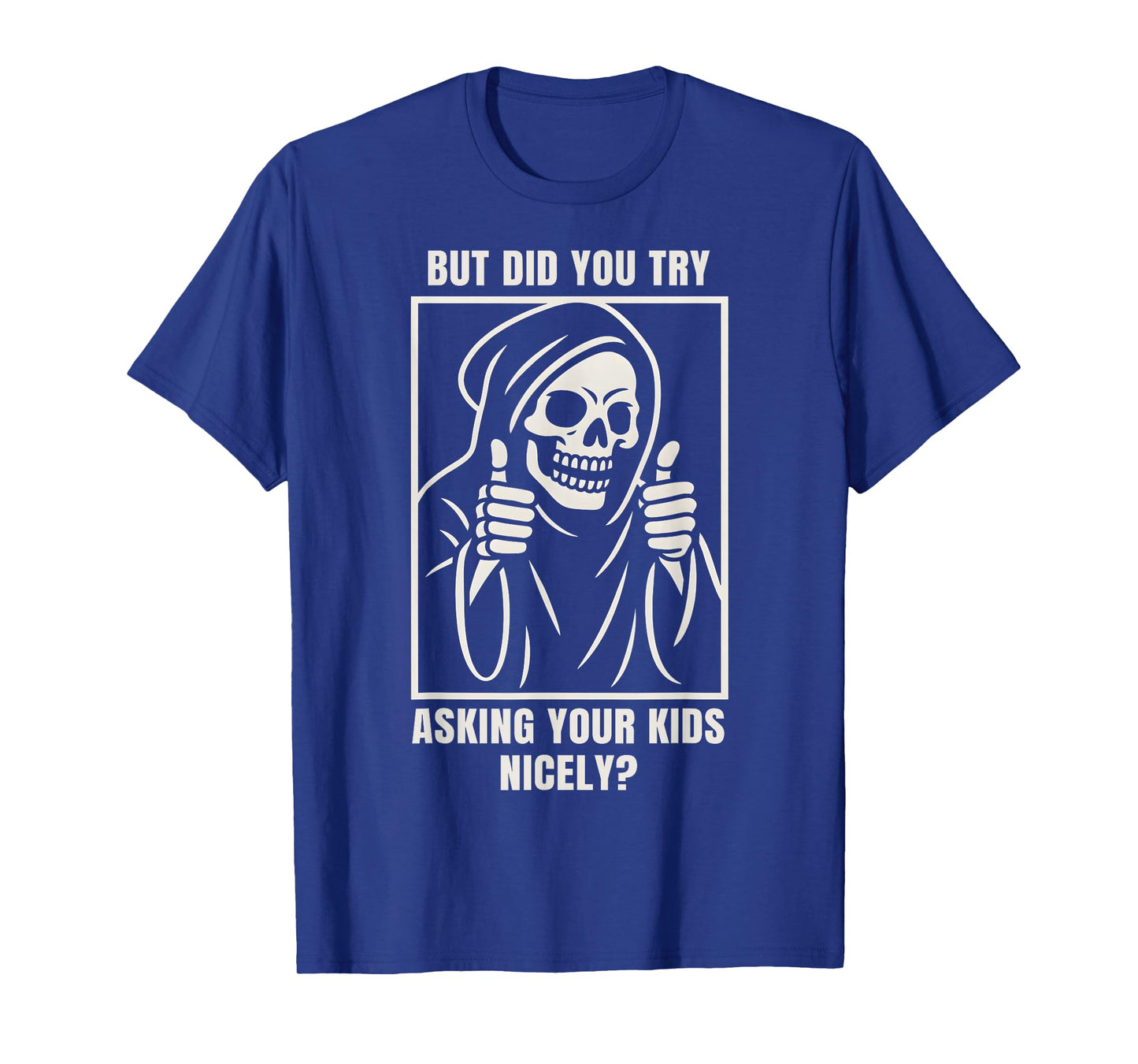 Funny Dad Mom Advice Tired Parents Skeleton Joke T-Shirt