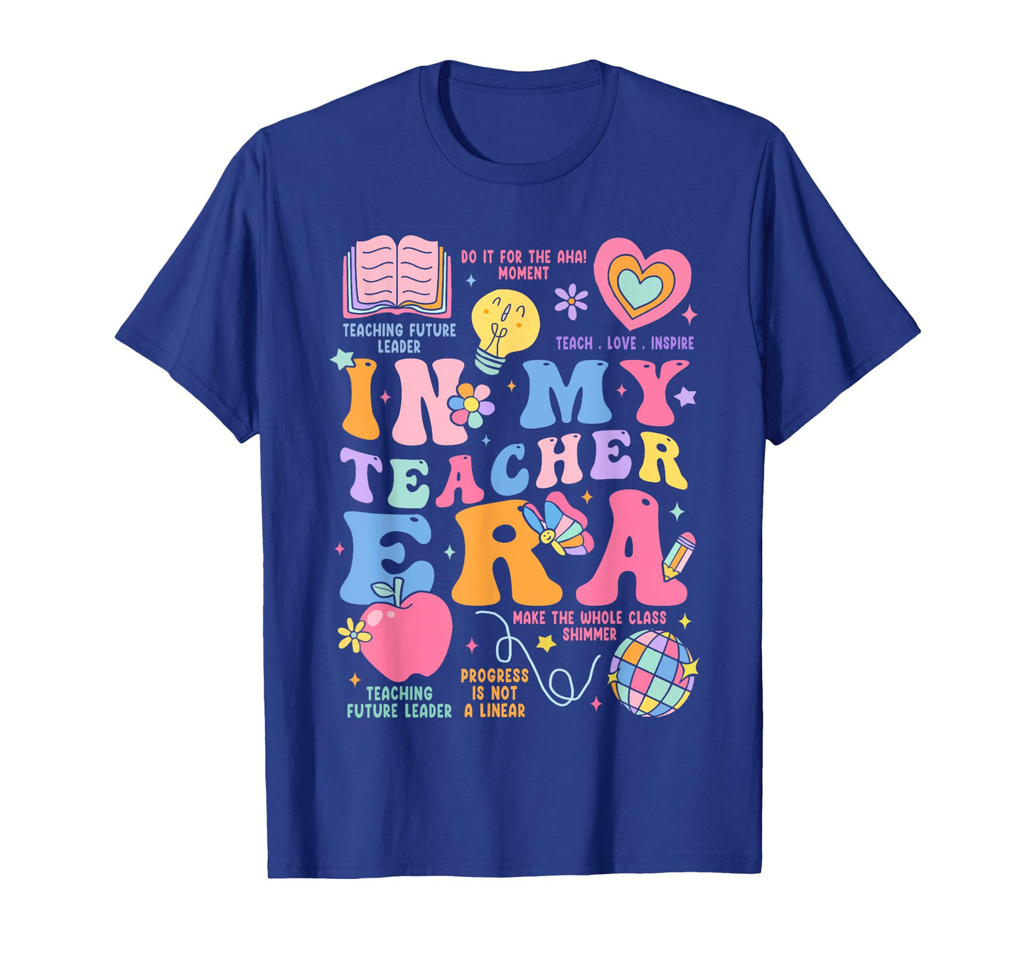 In My Teacher Era T-Shirt for Men Women