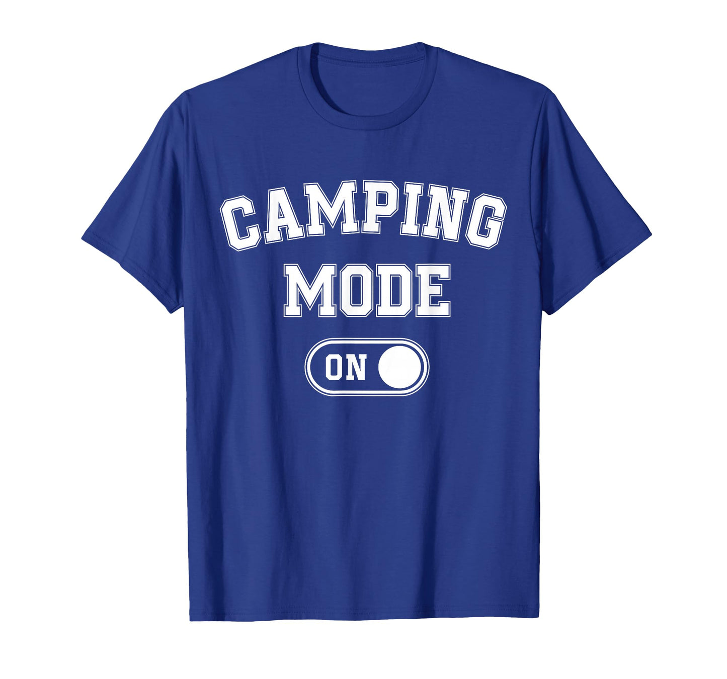 Camping Mode On Funny Camper Gift Nature Lover Scout T-Shirt