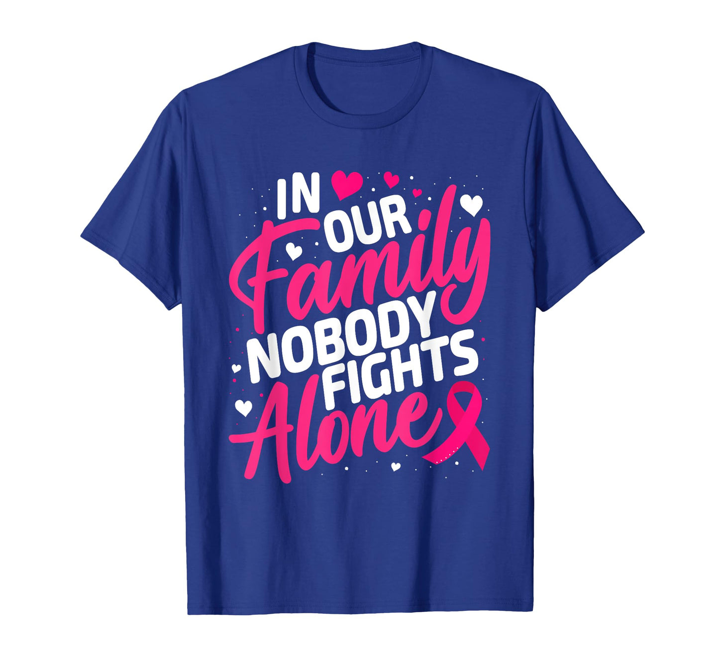 Breast Cancer Nobody Fights Alone Breast Cancer Awareness T-Shirt