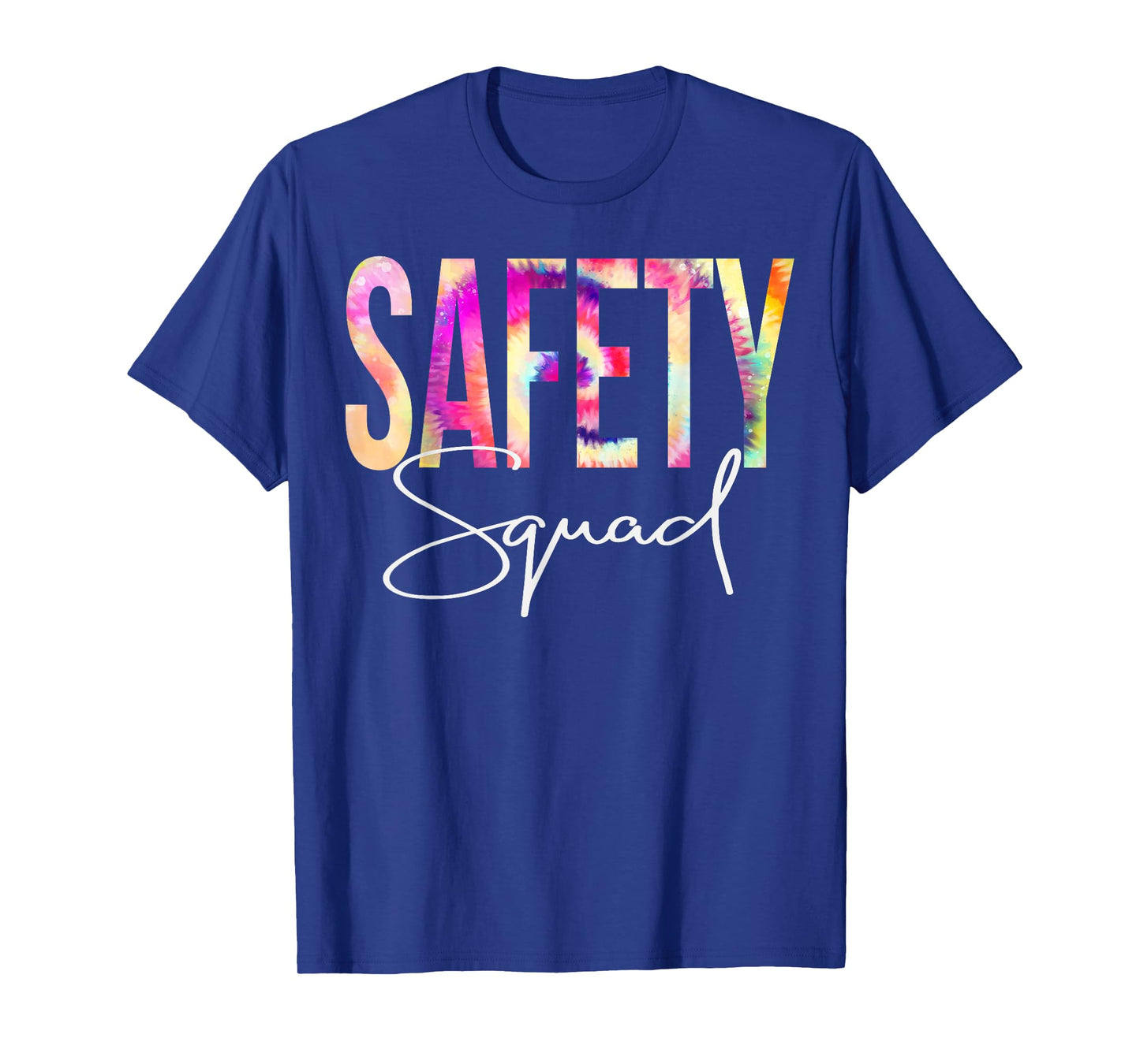 Safety Squad Tie Dye Back To School women appreciation T-Shirt