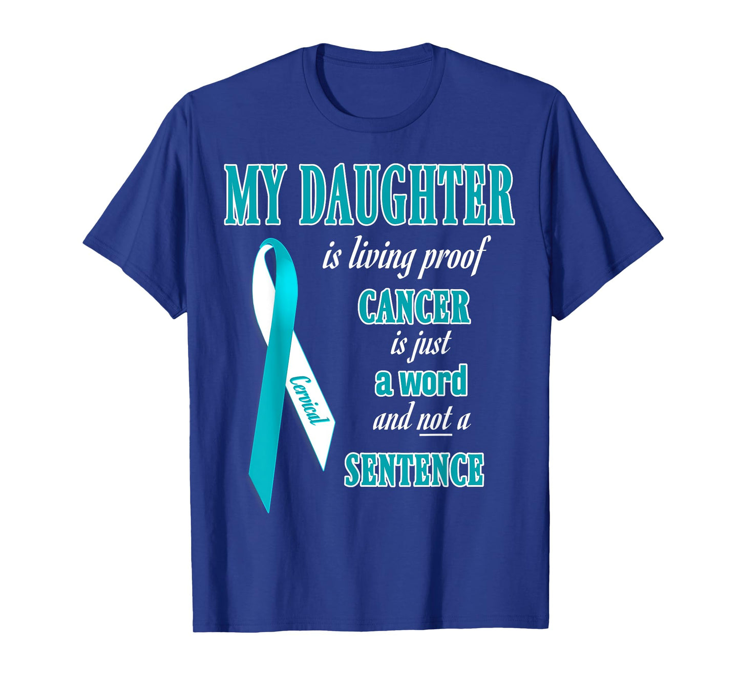 Teal&White Ribbon Cervical Cancer Awareness Shirts Daughter