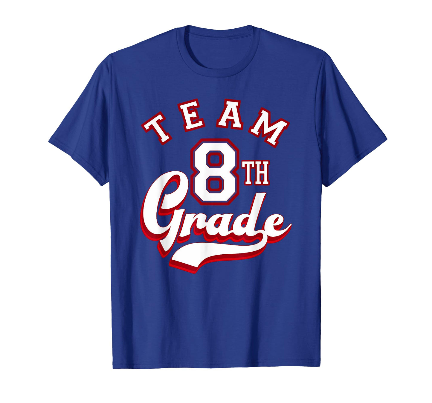 Team 8th Grade Eighth for Teacher or Students T-Shirt for Men Women Girls Kids