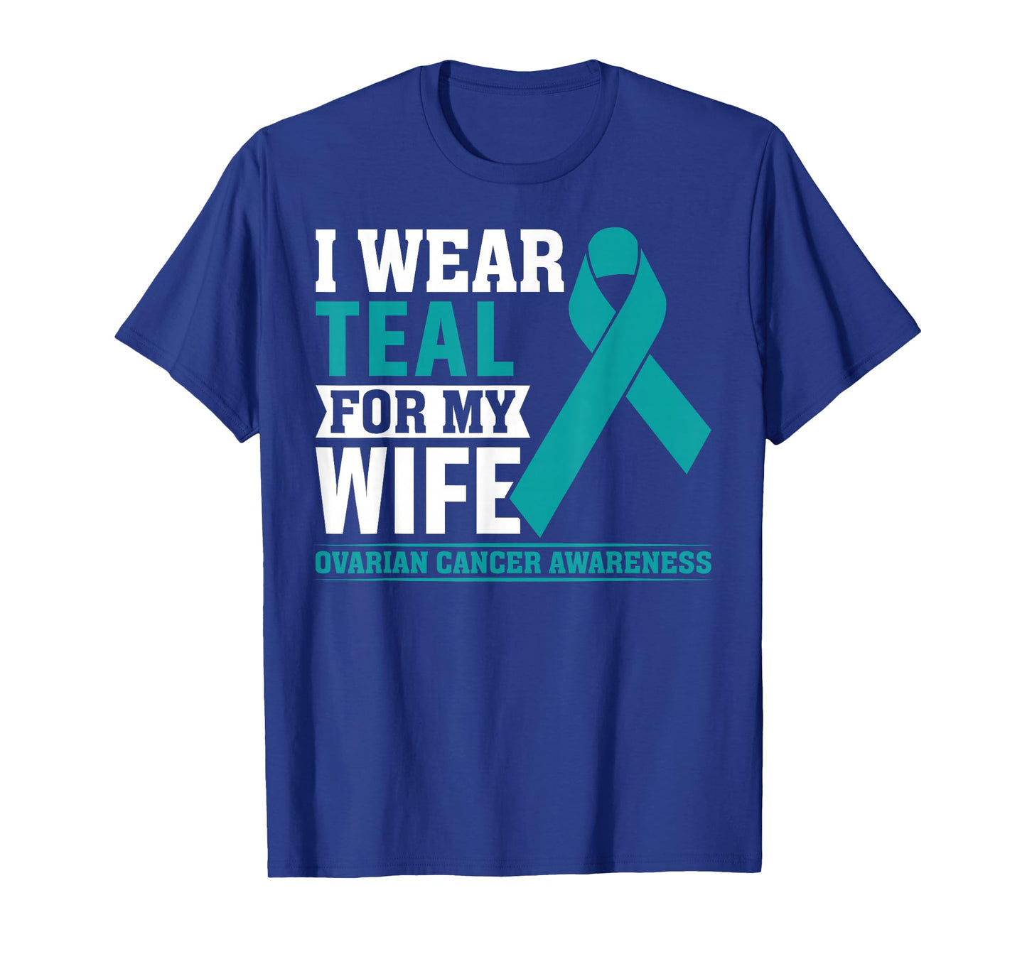 I Wear Teal for My Wife Ovarian Cancer Awareness Husband Men T-Shirt
