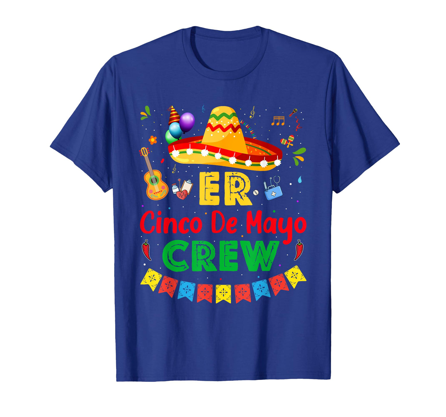 ER Cinco De Mayo Nurse Crew Emergency Room Mexican Fiesta T-Shirt