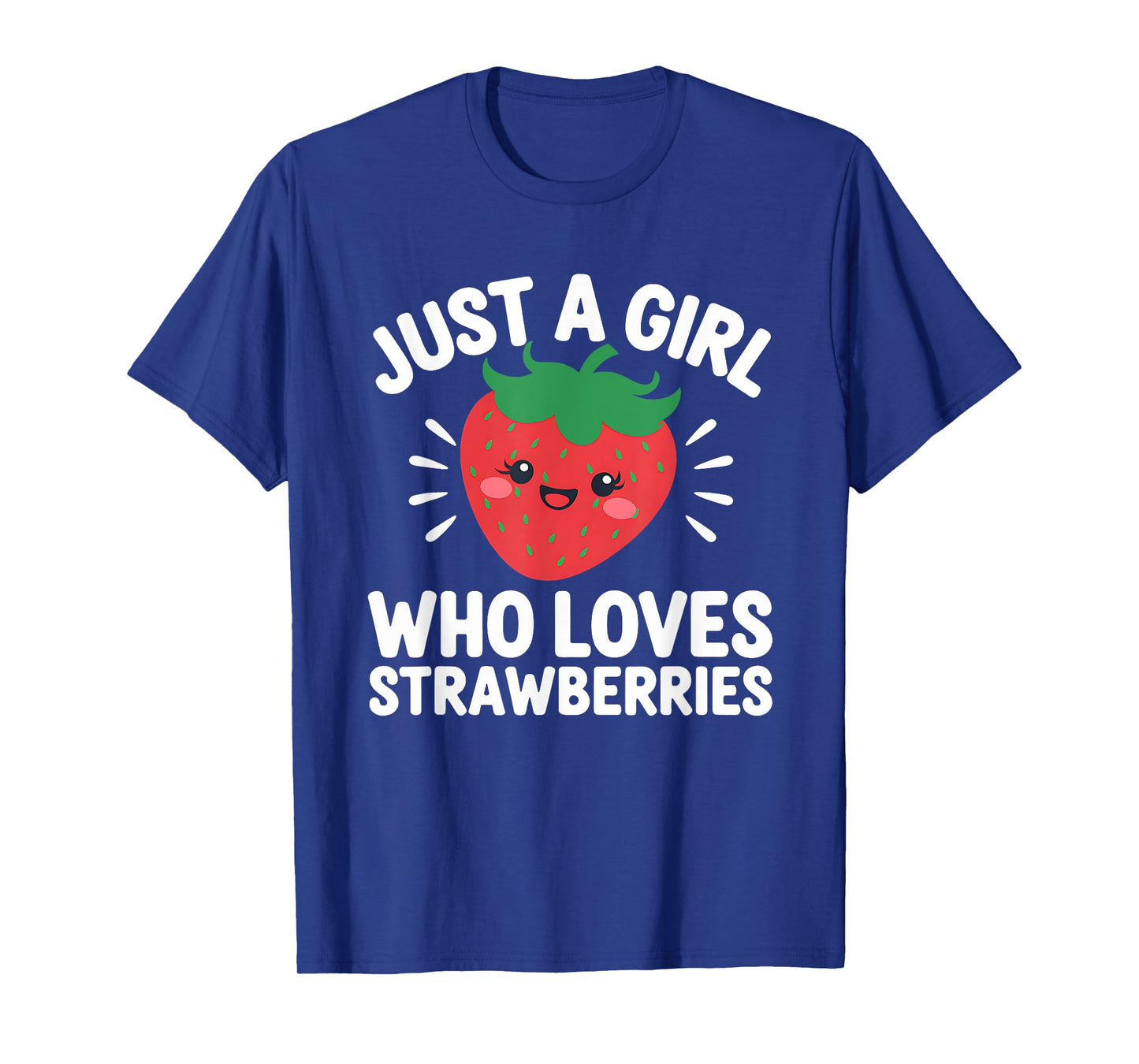 Berry Lover Just A Girl Who Loves Strawberries Women Kids T-Shirt